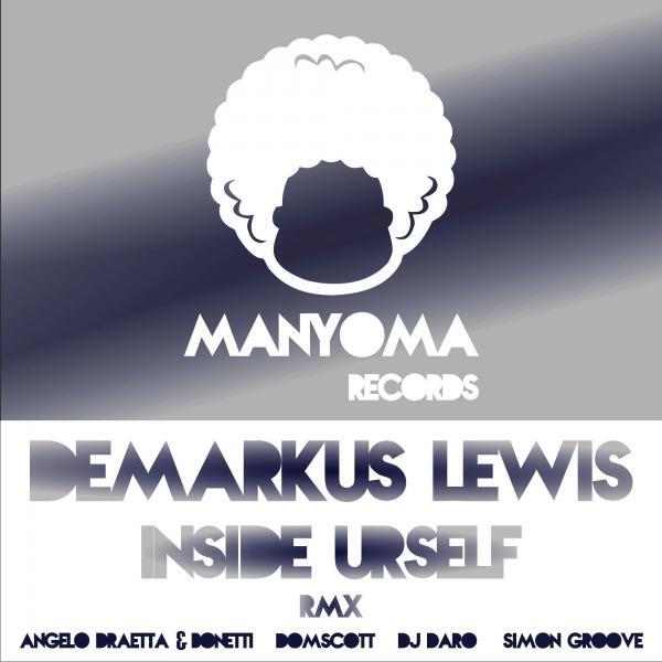 DeMarkus Lewis - Inside Urself (Domscott Remix)