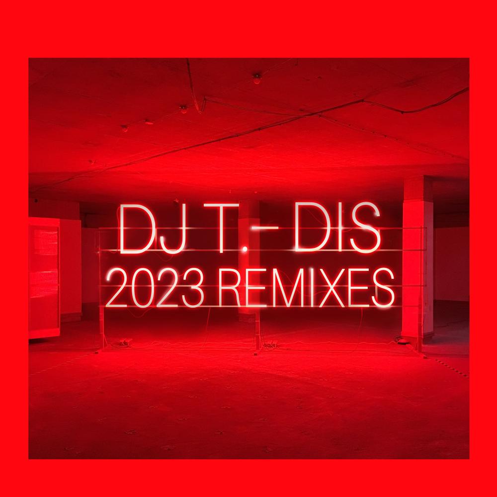 Постер альбома Dis (2023 Remixes)