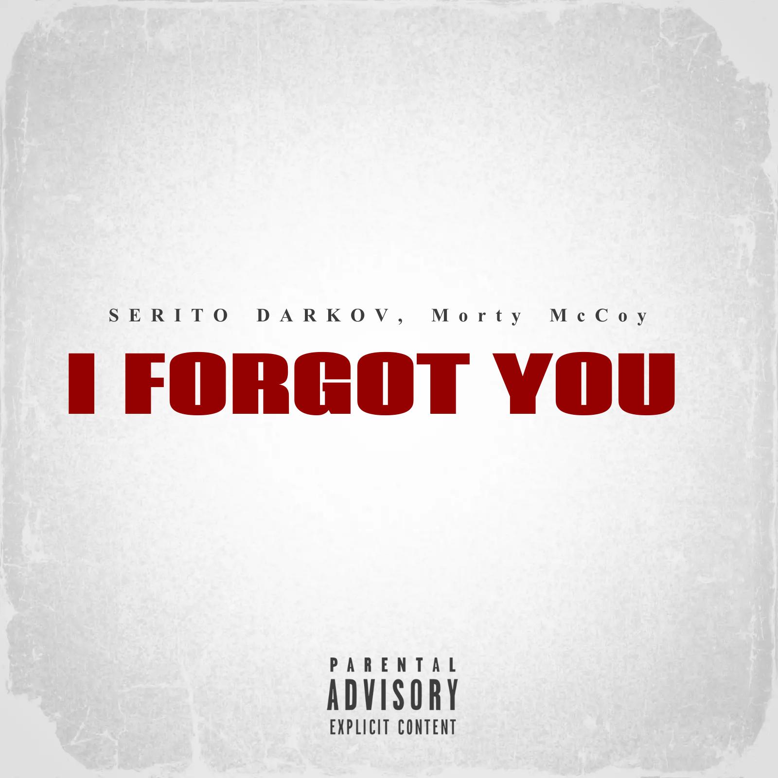 Постер альбома I Forgot You (feat. Morty Mccoy)