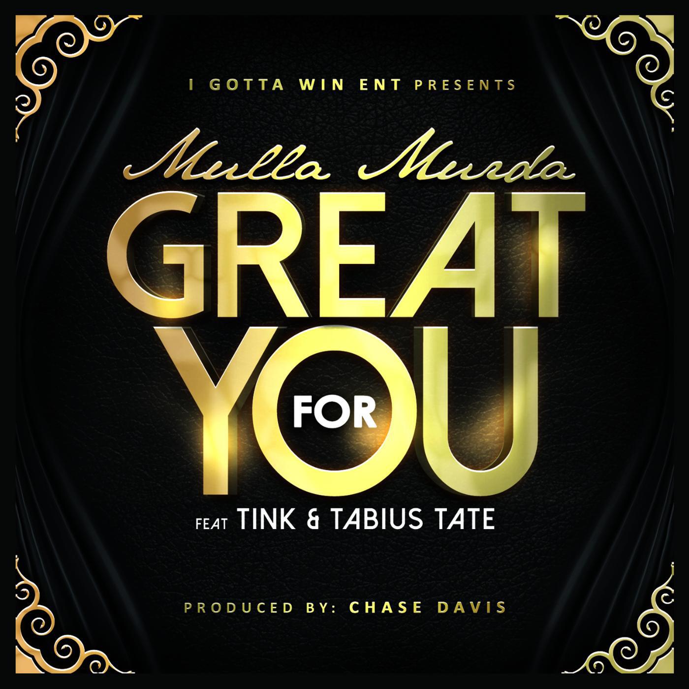 Mulla Murda - Great for You (feat. Tink & Tabius Tate)