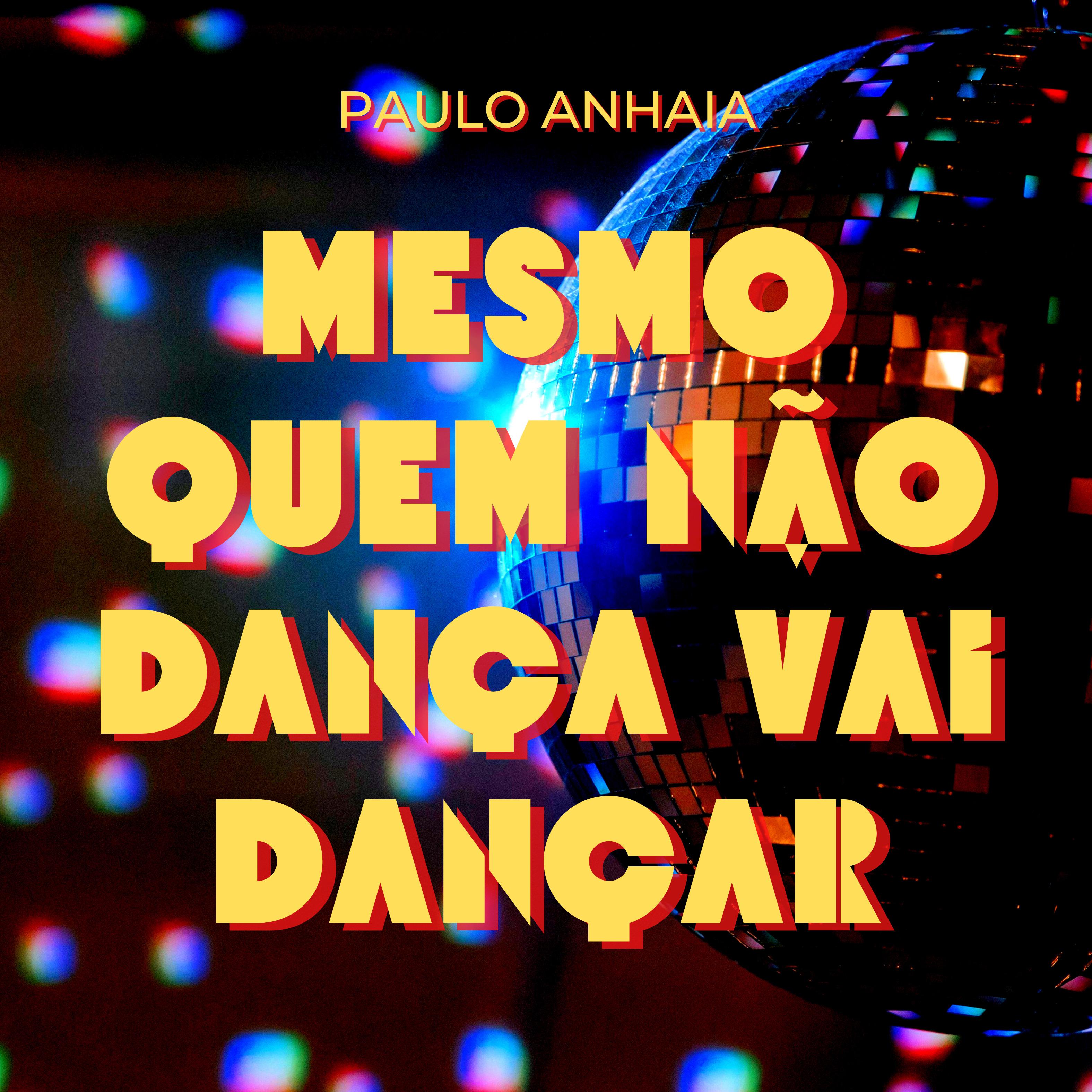 Постер альбома Mesmo Quem Não Dança Vai Dançar