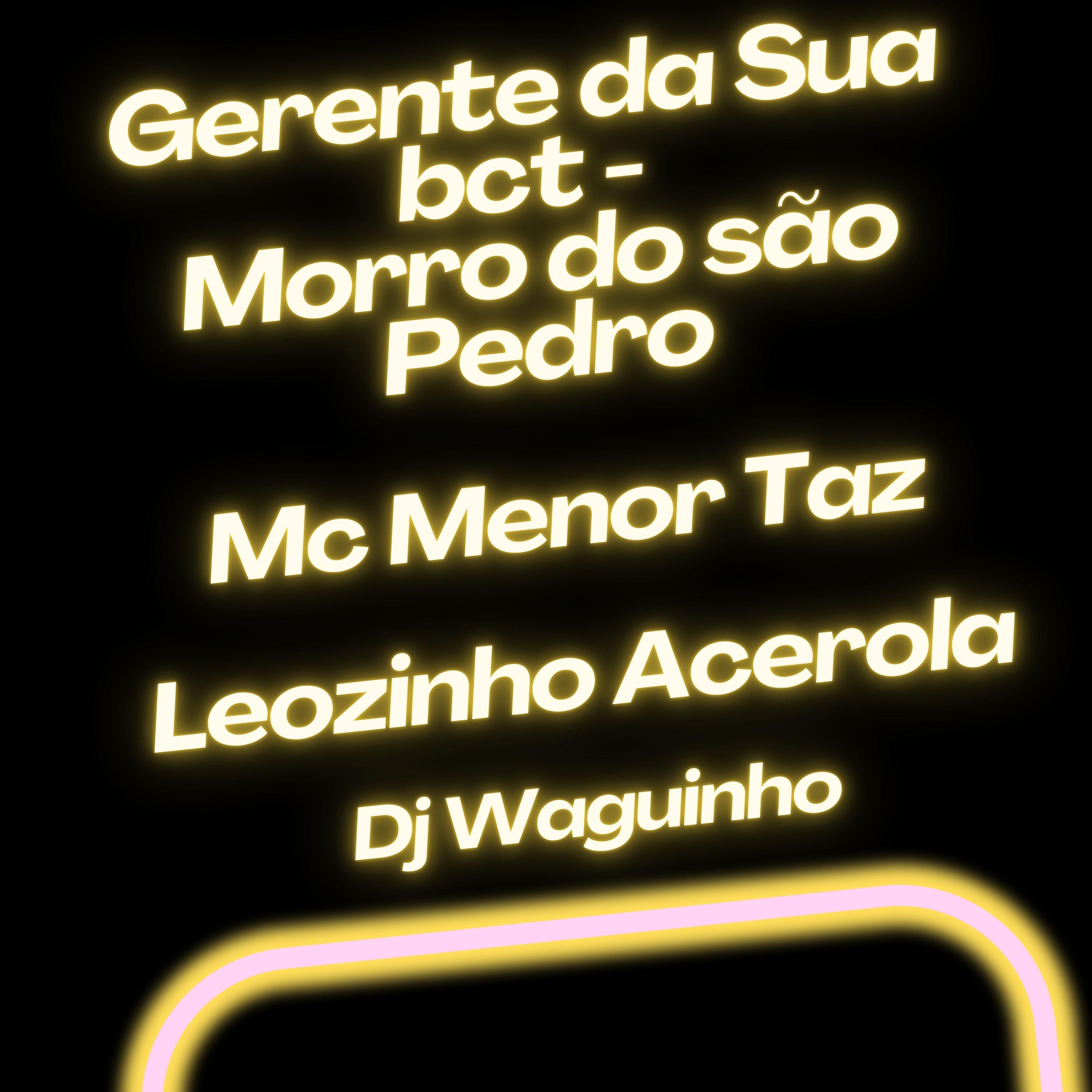Постер альбома Gerente da Sua Bct - Morro do São Pedro