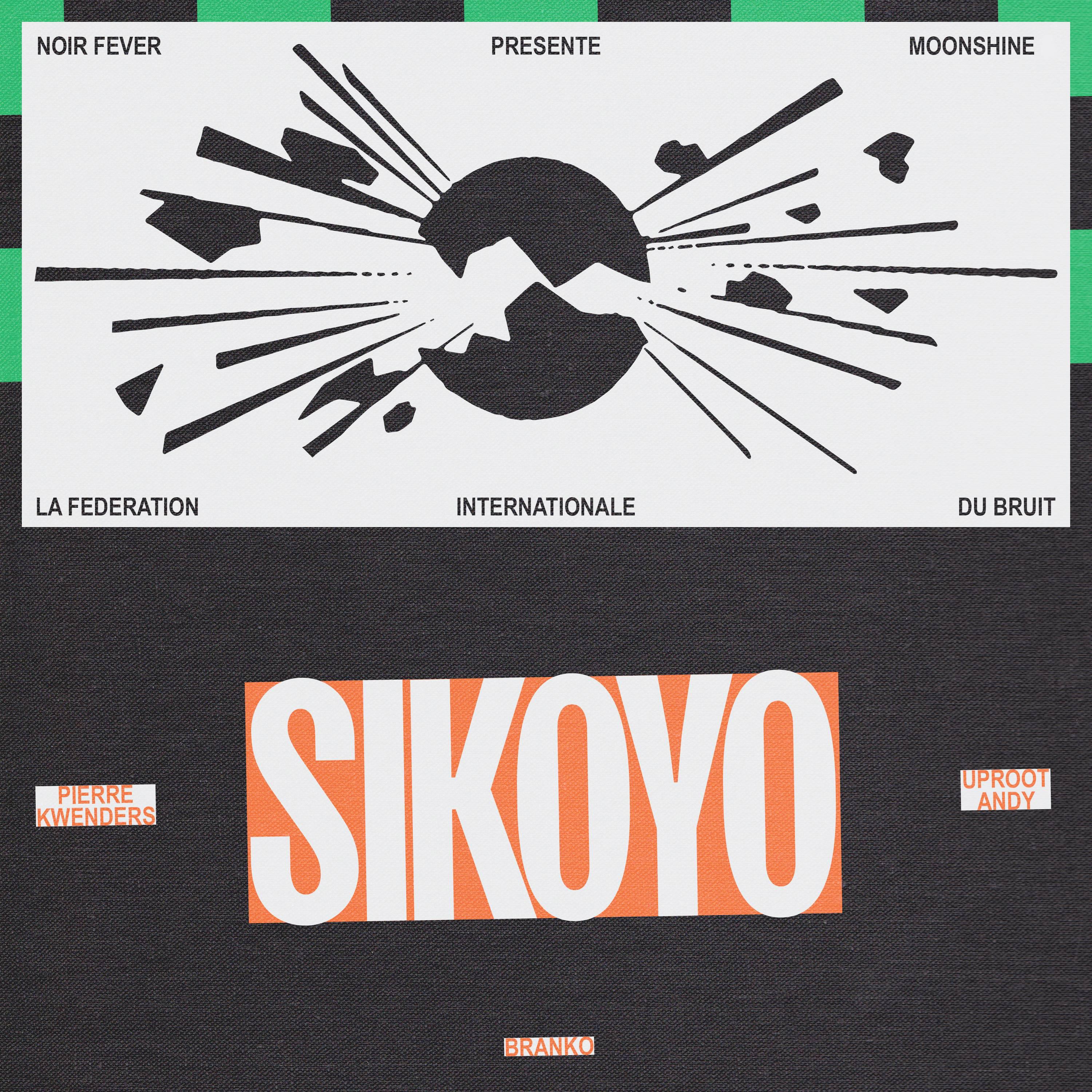 Постер альбома Sikoyo (feat. Branko & Fédération Internationale du Bruit)