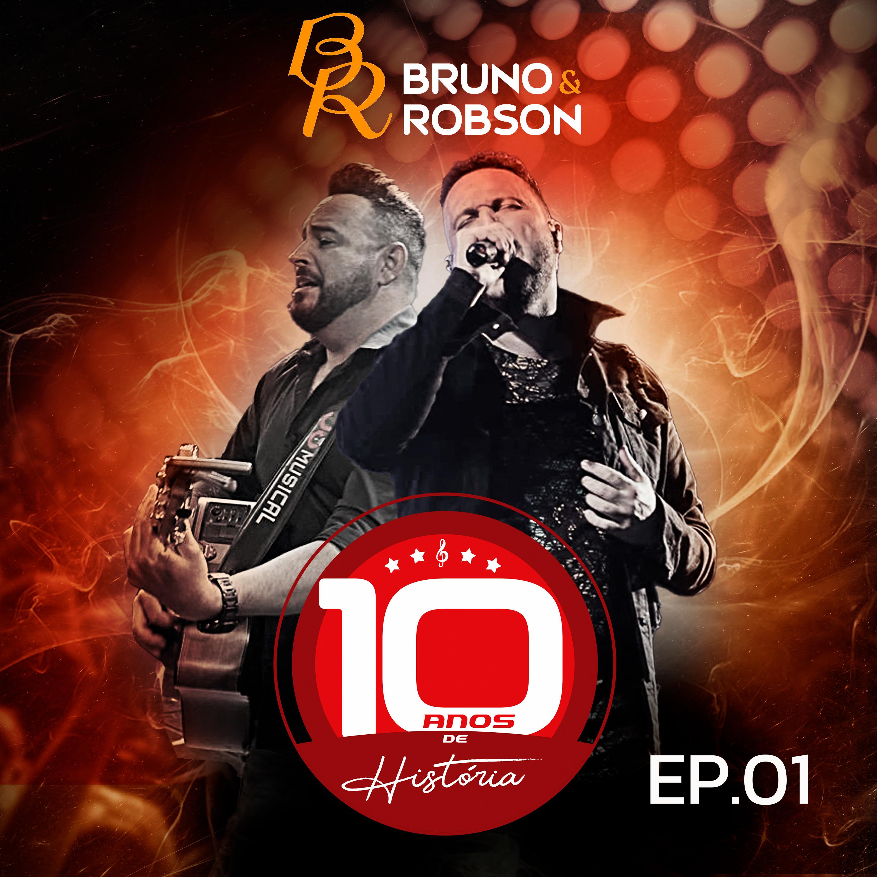 Постер альбома Ep 10 Anos - Bruno e Robson