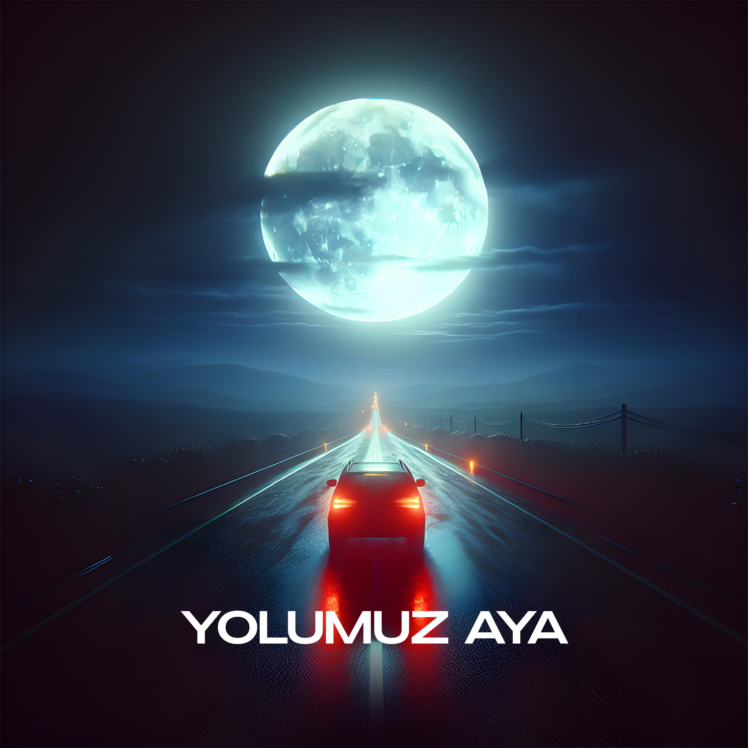 Постер альбома Yolumuz Aya