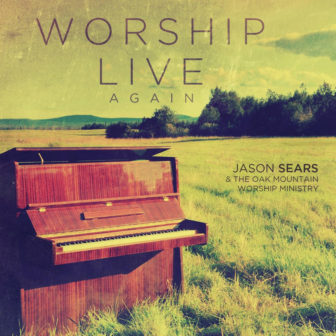 Jason Sears & The Oak Mountain Worship Ministry - How He Loves