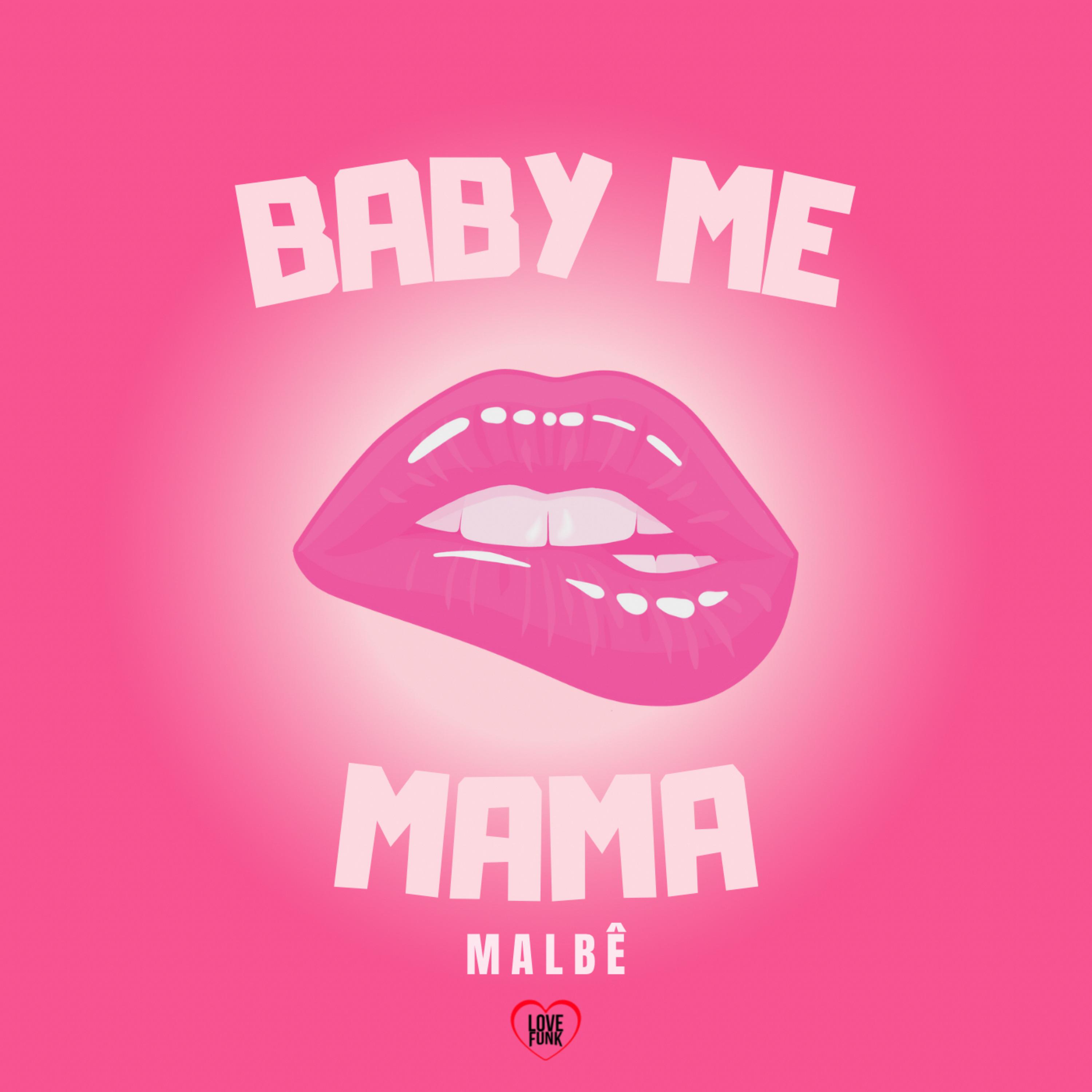 Постер альбома Baby Me Mama