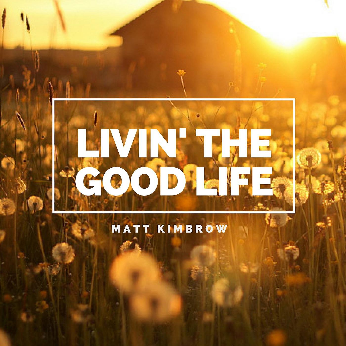 Постер альбома Livin' the Good Life