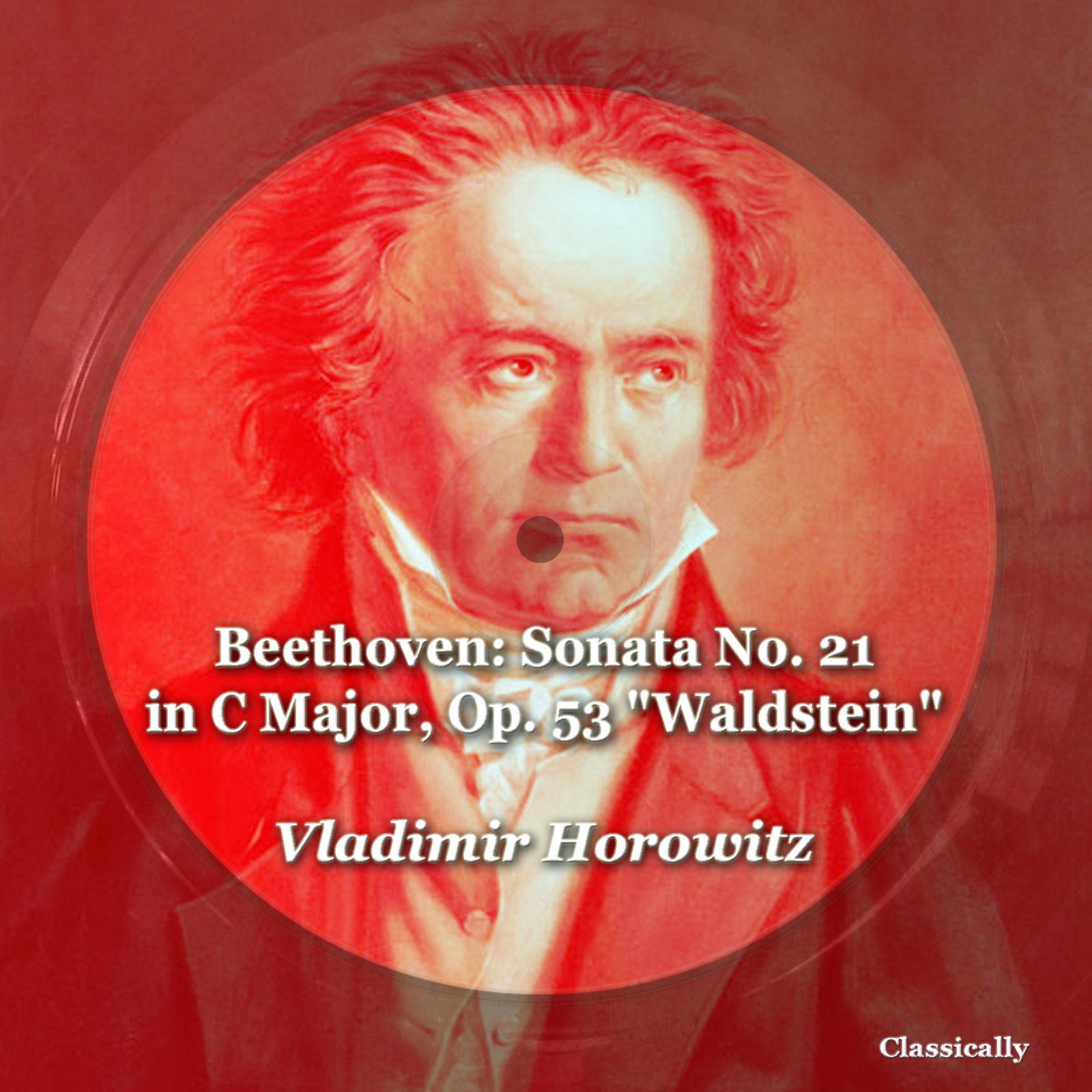 Постер альбома Beethoven: Sonata No. 21 in C Major, Op. 53 "Waldstein"