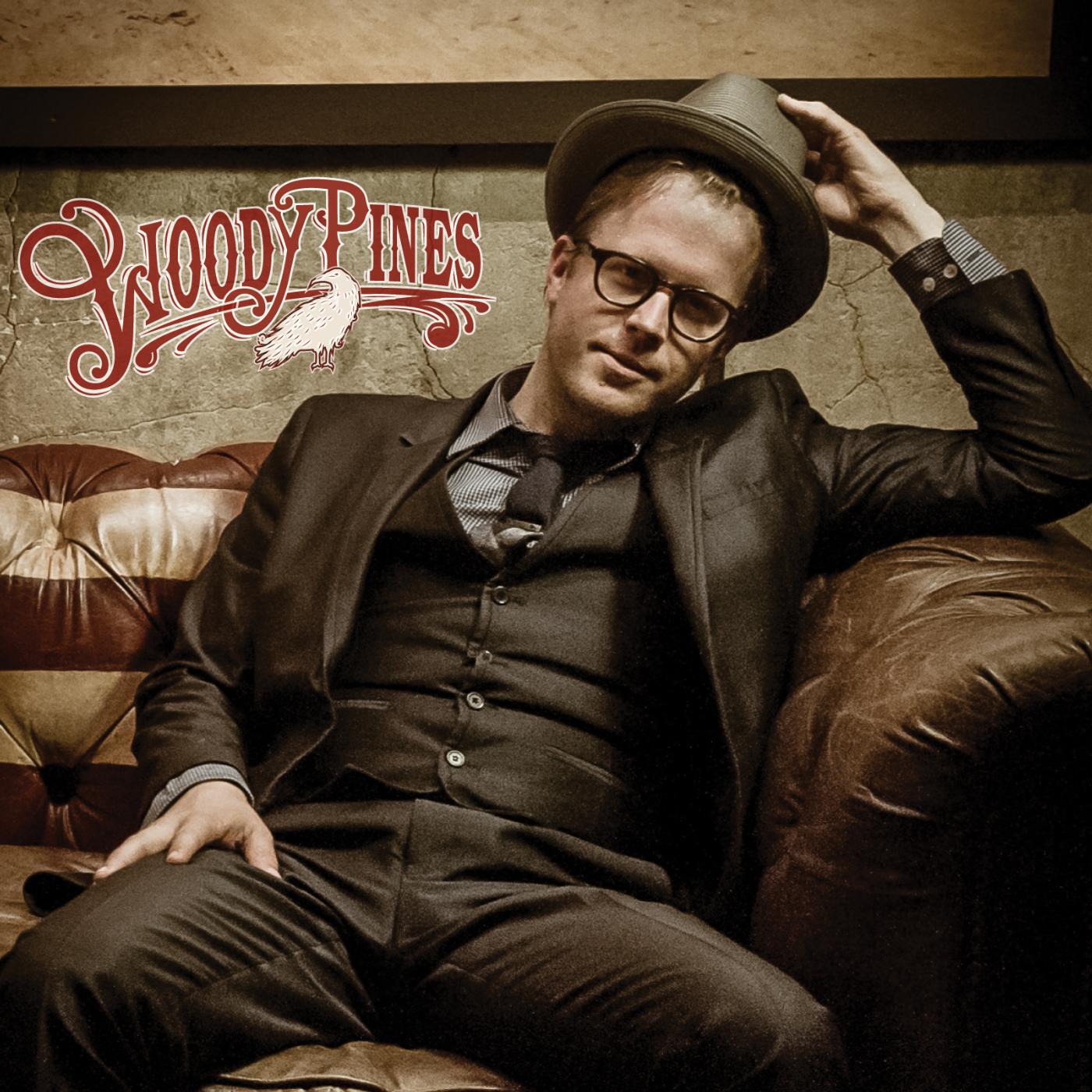 Woody Pines - Make It to the Woods