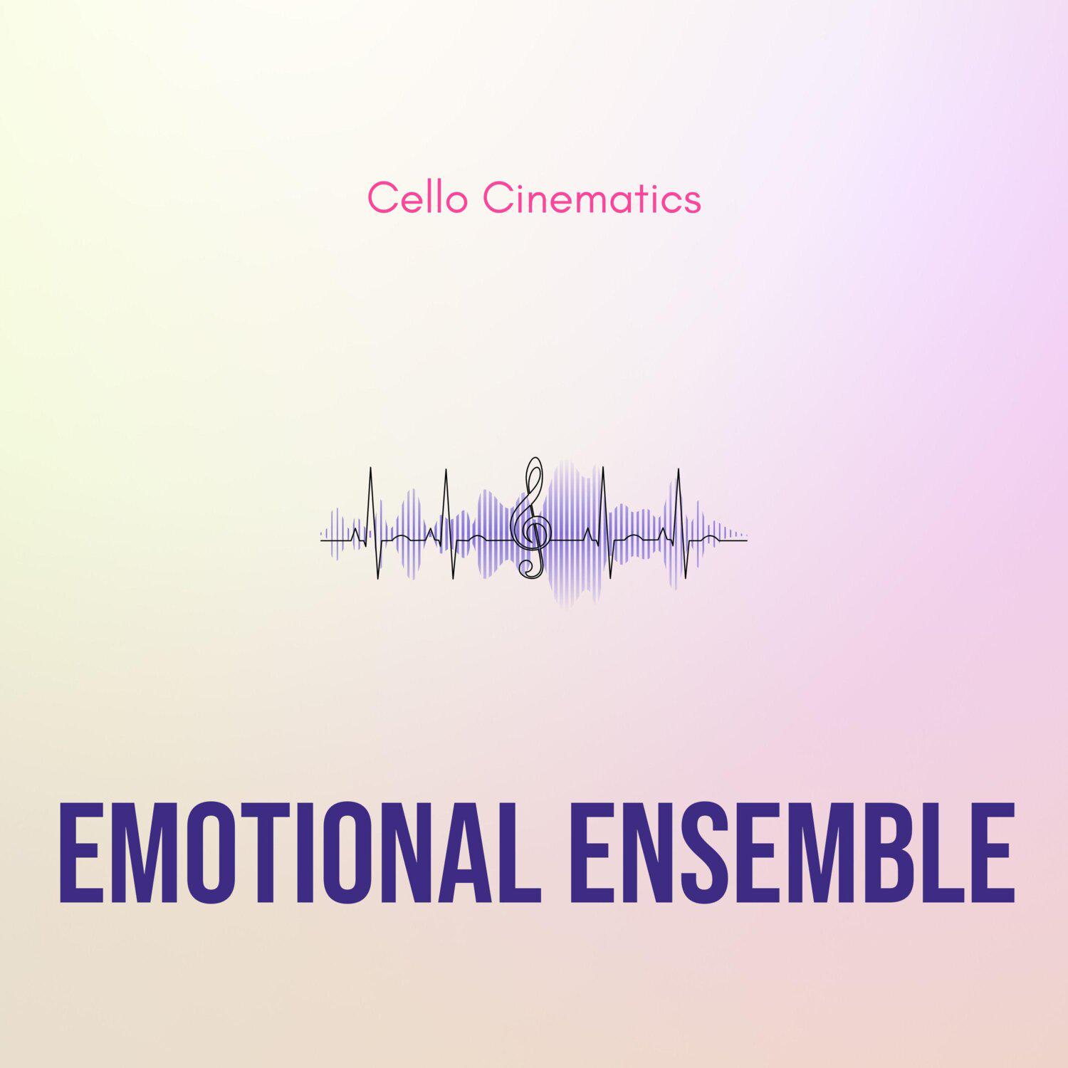 Постер альбома Emotional Ensemble - Cello Cinematics