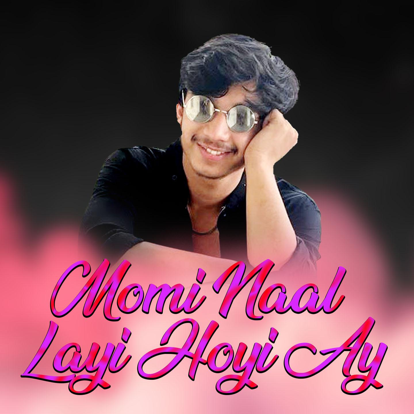 Постер альбома Momi Naal Layi Hoyi Ay