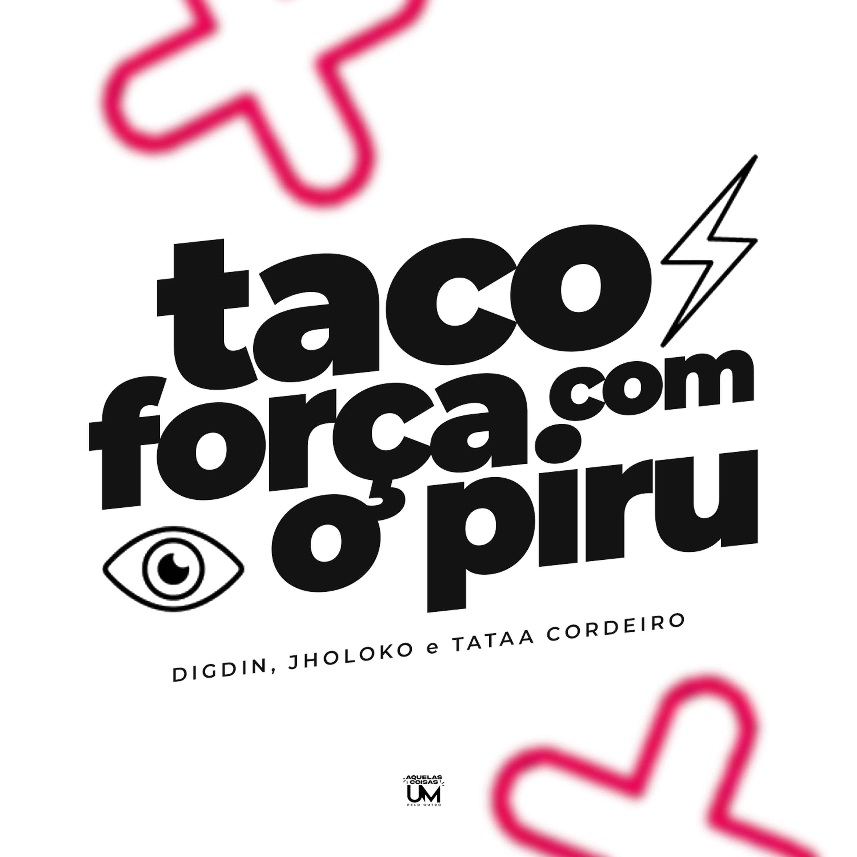 Постер альбома Taco Com Força o Piru