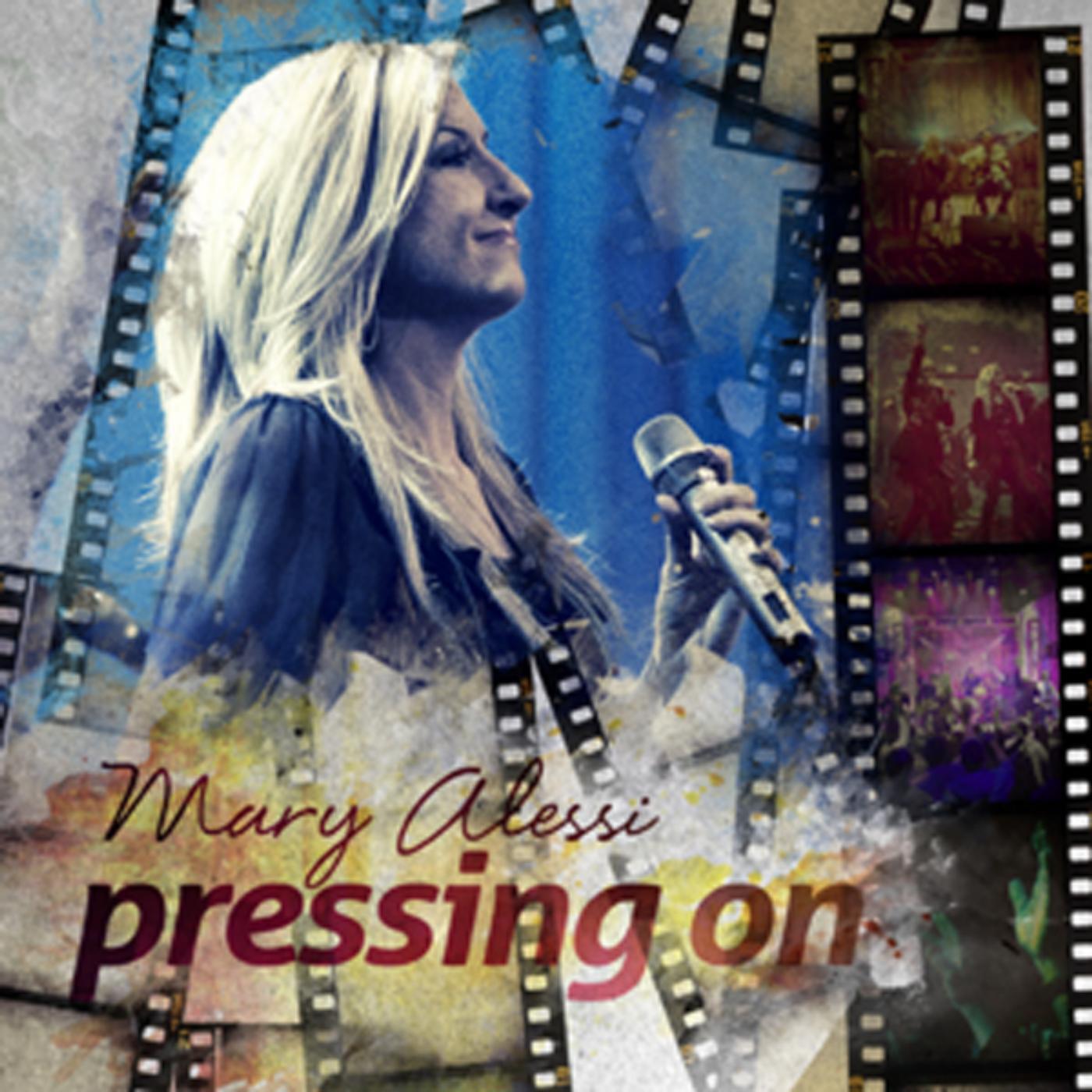 Mary Alessi - Pressing On