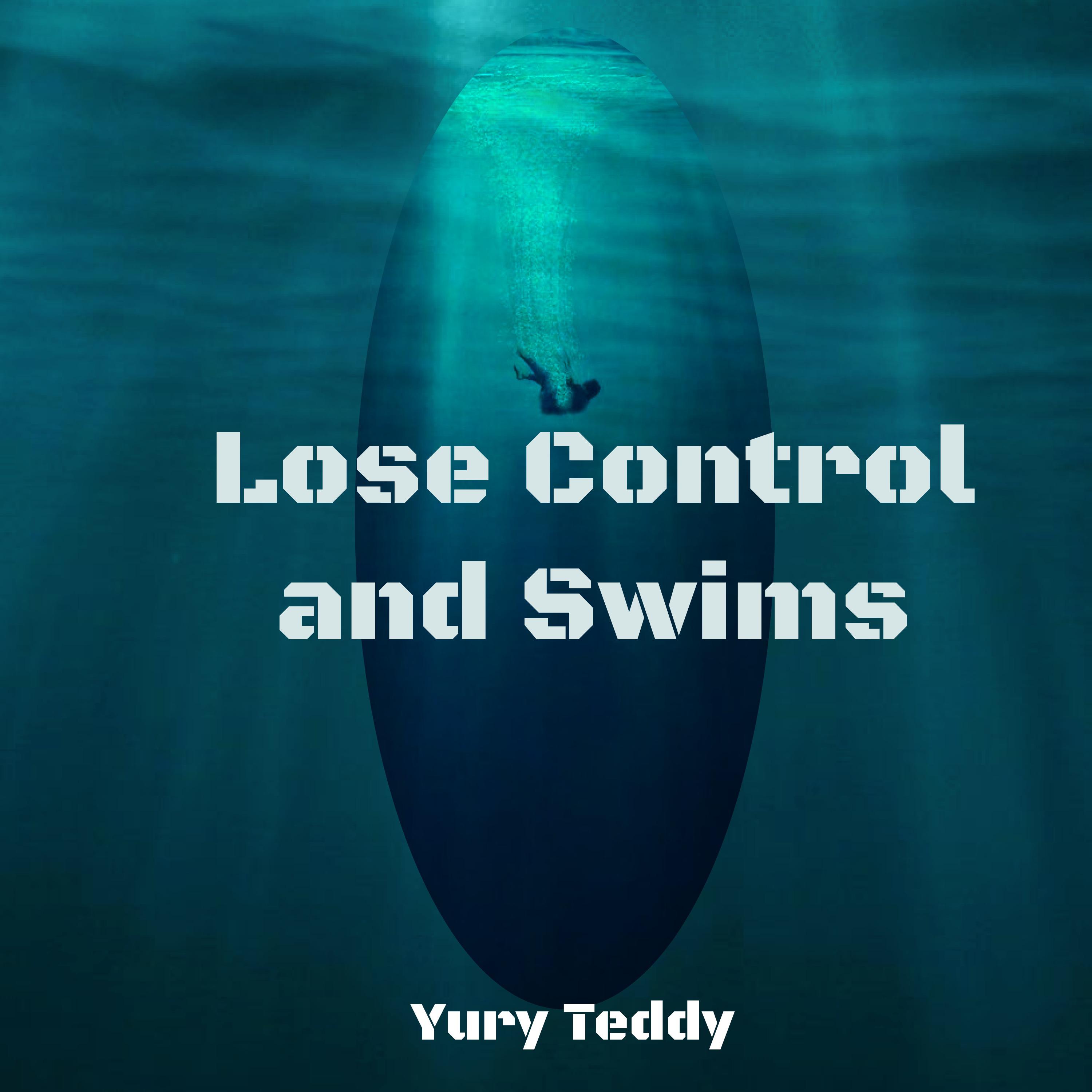 Постер альбома Lose Control and Swims