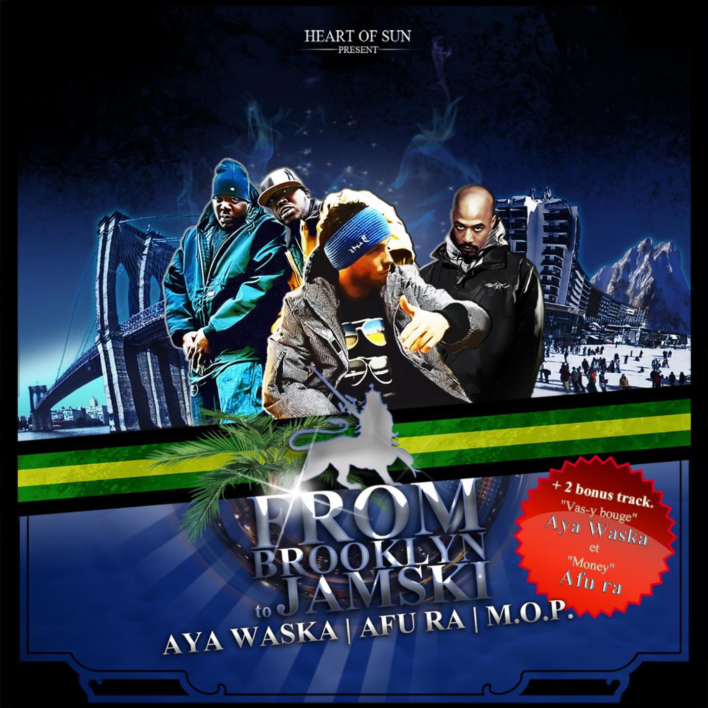 Aya Waska - From Brooklyn to Jamski (feat. M.O.P & Afu-Ra)