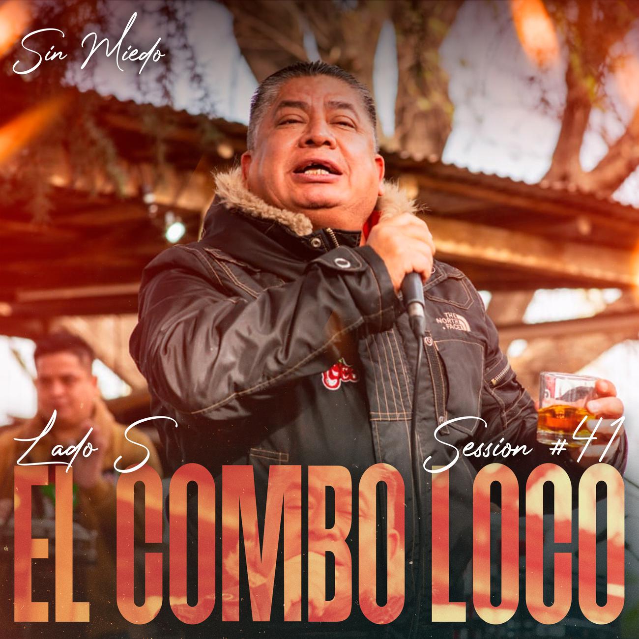 Постер альбома El Combo Loco: Sin Miedo Session #41 (Lado S)