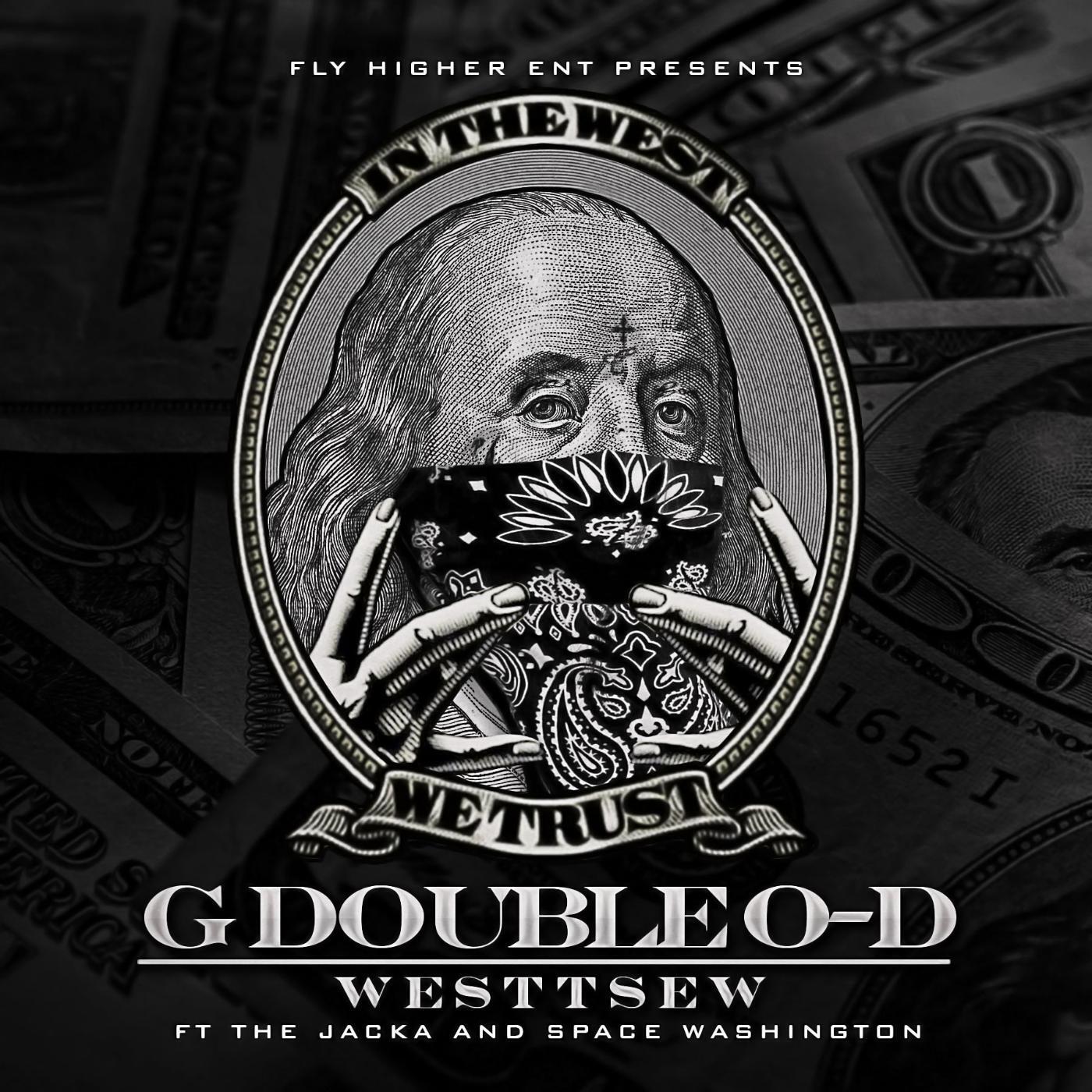 WESTTSEW - G Double O - D (feat. the Jacka & Space Washington)