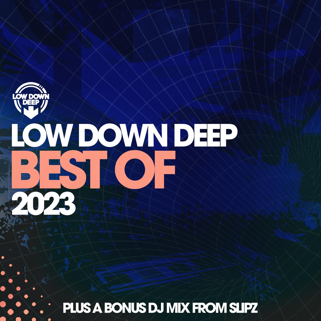 Постер альбома Low Down Deep Best Of 2023