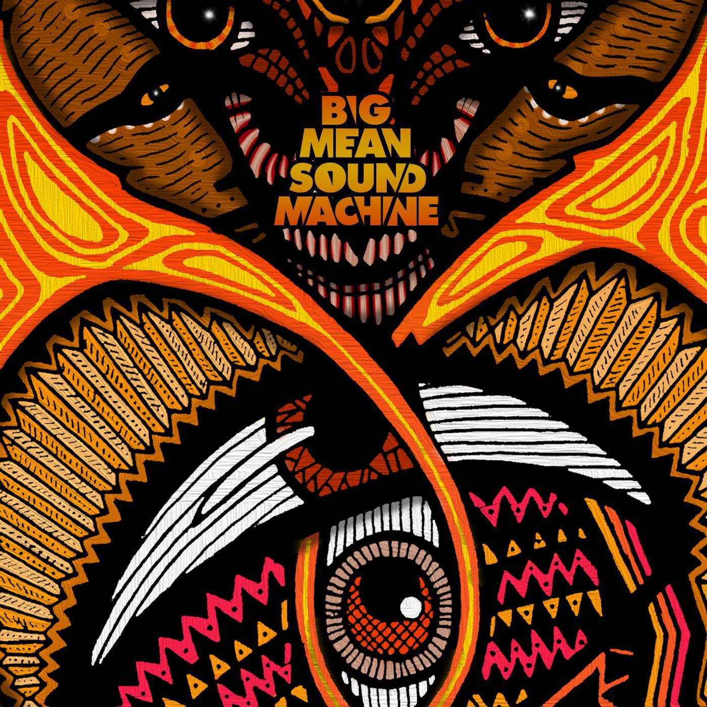 Big Mean Sound Machine - Wolfpack