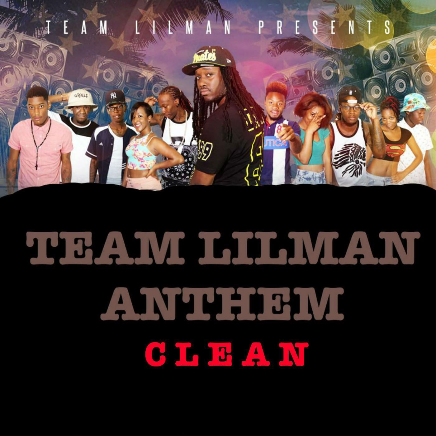 DJ LILMAN - Team Lilman Anthem