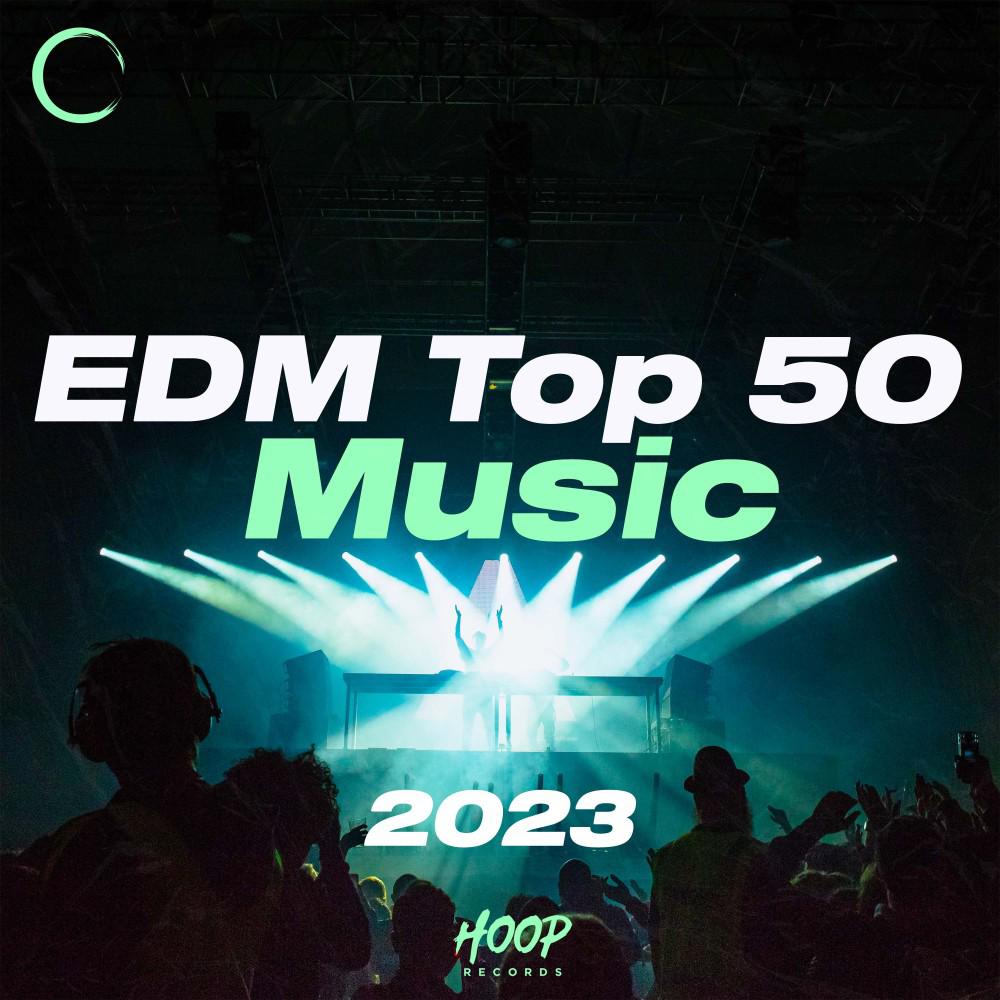 Постер альбома EDM 50 лучших музыкальных композиций: Лучшая музыка EDM Top 50 по версии Hoop Records