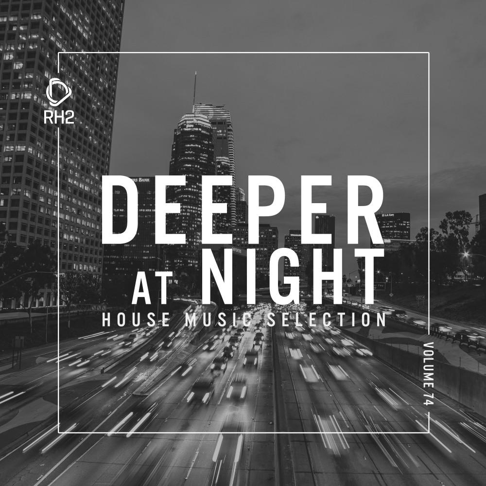 Постер альбома Deeper at Night, Vol. 74