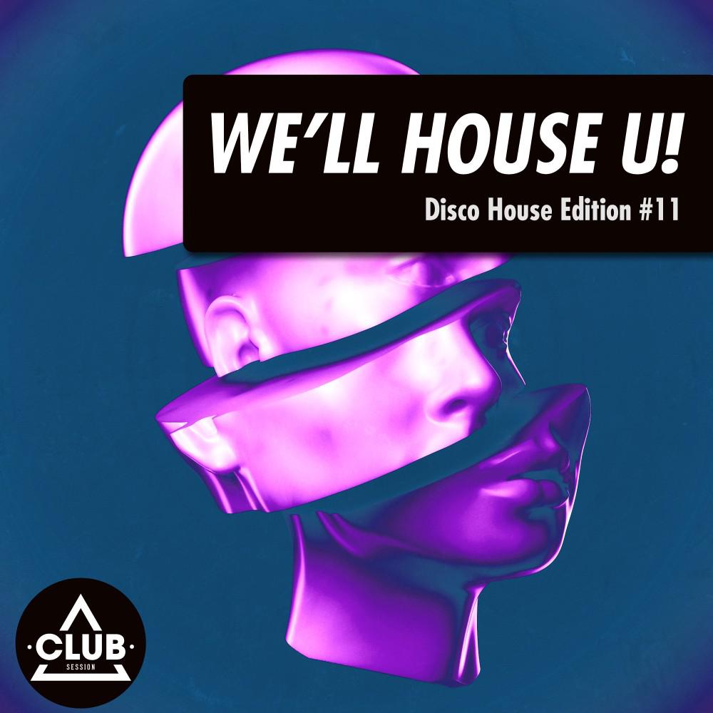 Постер альбома We'll House U!: Disco House Edition, Vol. 11