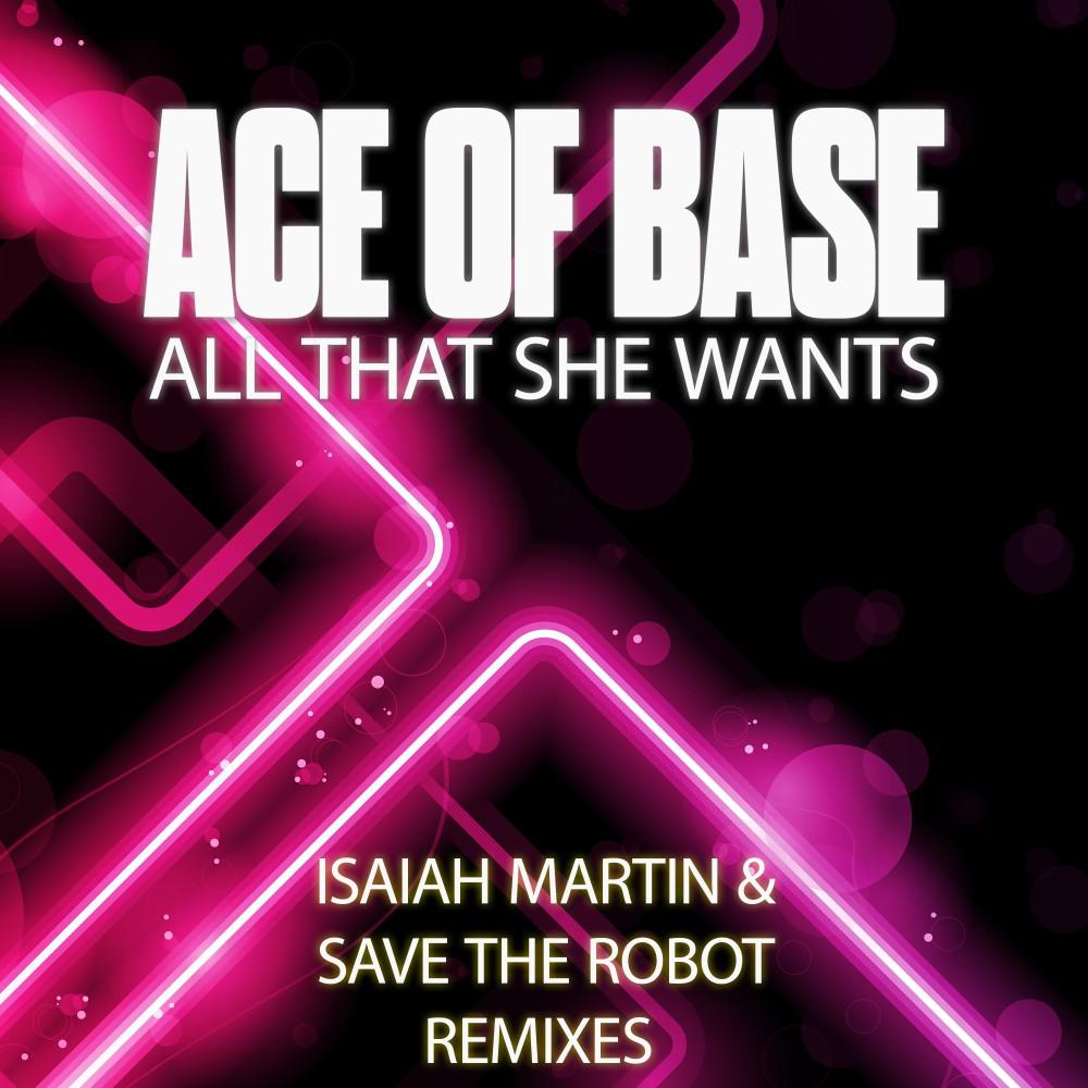 Постер альбома All That She Wants (Isaiah Martin and Save the Robot Remixes)