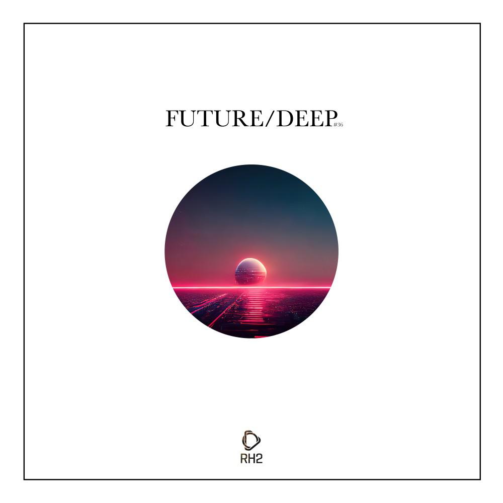 Постер альбома Future/Deep, Vol. 36