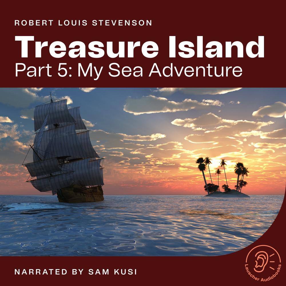 Постер альбома Treasure Island (Part 5: My Sea Adventure)