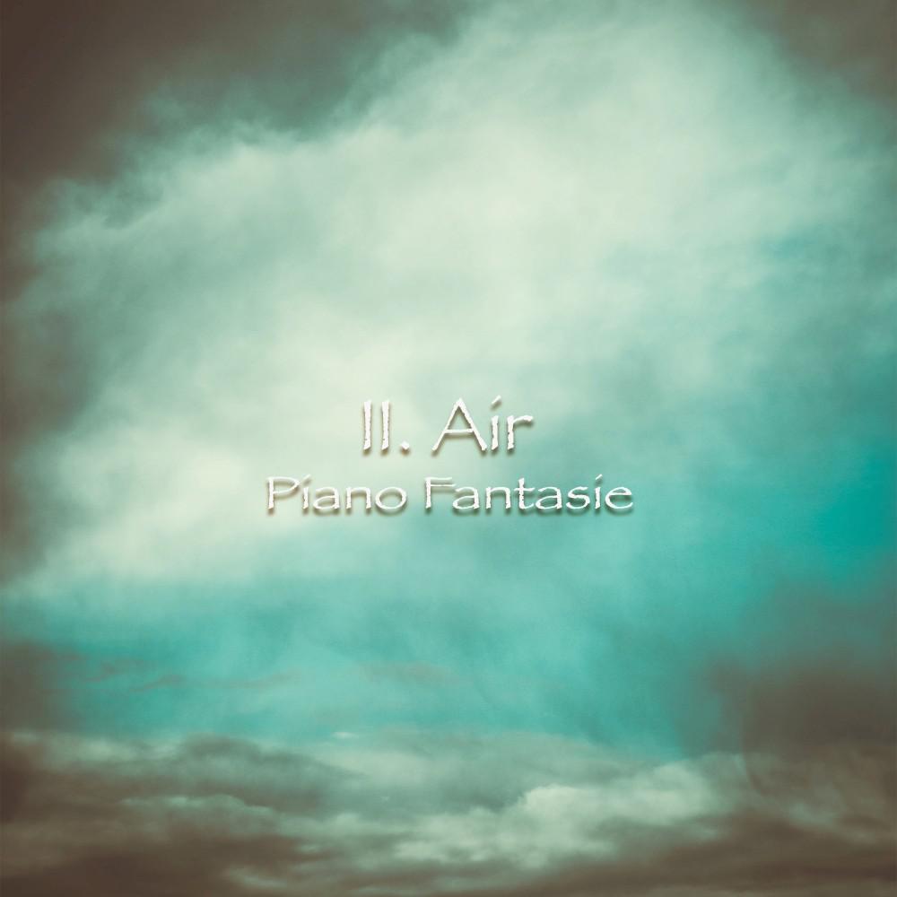 Постер альбома II. Air (Arr. by Luke Woodapple) [Piano Fantasie]
