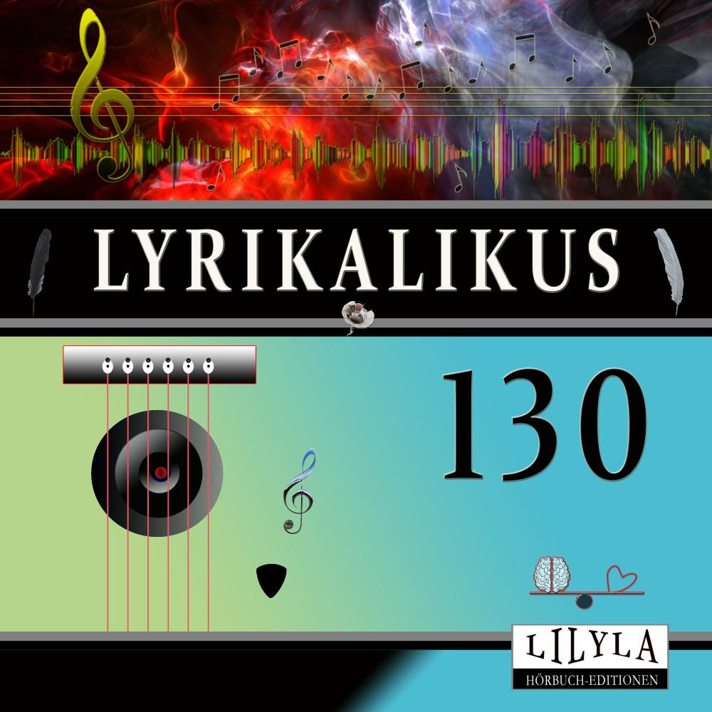 Постер альбома Lyrikalikus 130