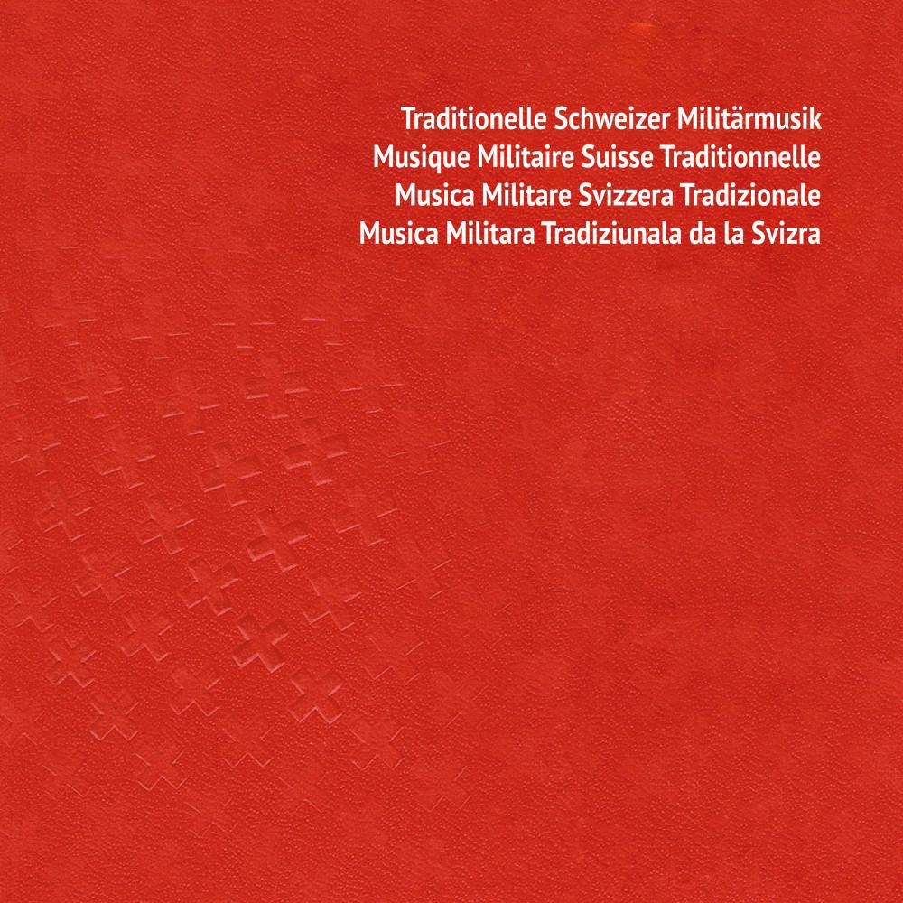 Постер альбома Traditionelle Schweizer Militärmusik