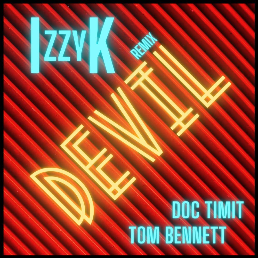 Постер альбома Devil (IzzyK Remix)