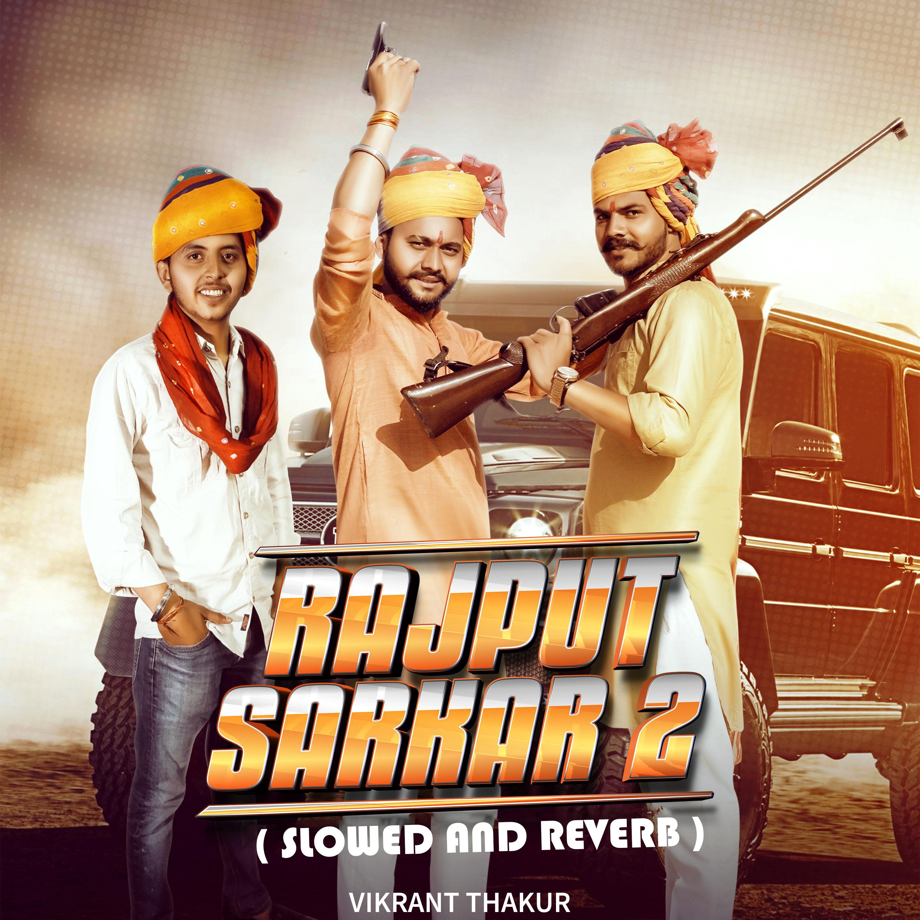 Постер альбома Rajput Sarkar 2 (Slowed and Reverb)