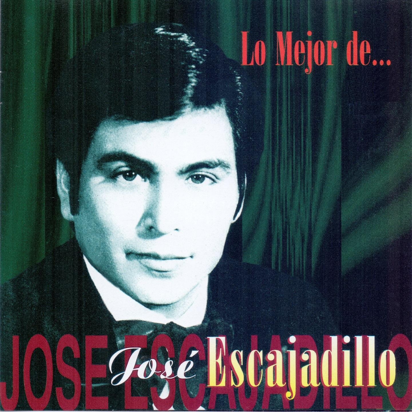 Постер альбома Lo Mejor de ... José Escajadillo