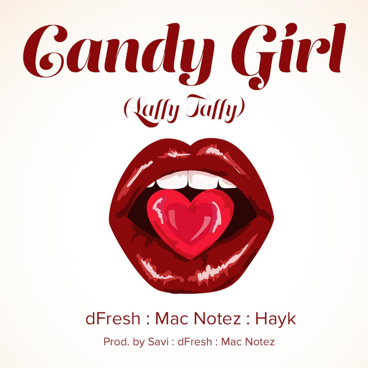 dFresh - Candygirl (Laffy Taffy) [feat. Hayk & Mac Notez]