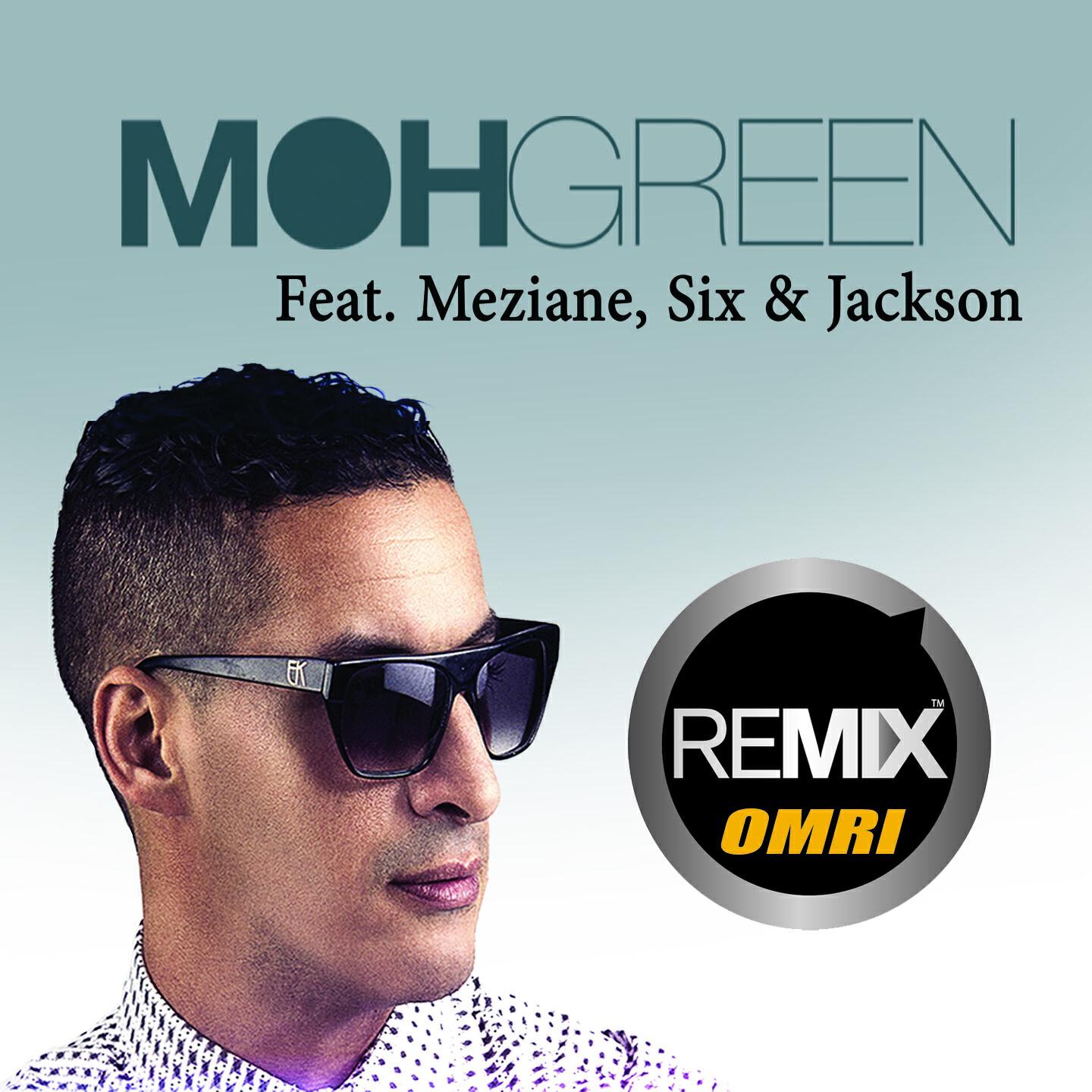 DJ Moh Green - Omri (Remix)