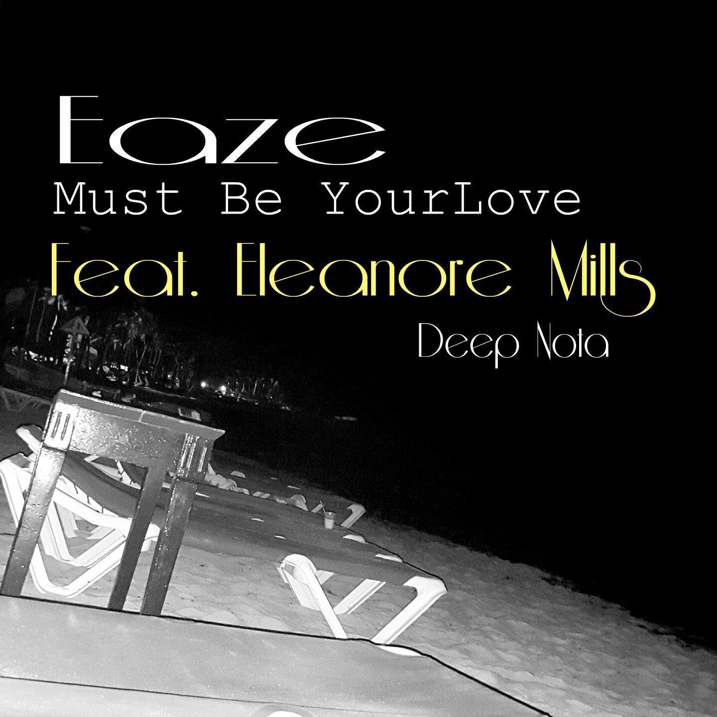 Eaze - Must Be Your Love (Club)
