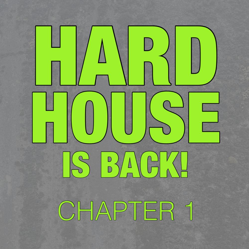 Постер альбома Hard House Is Back! Chapter 1
