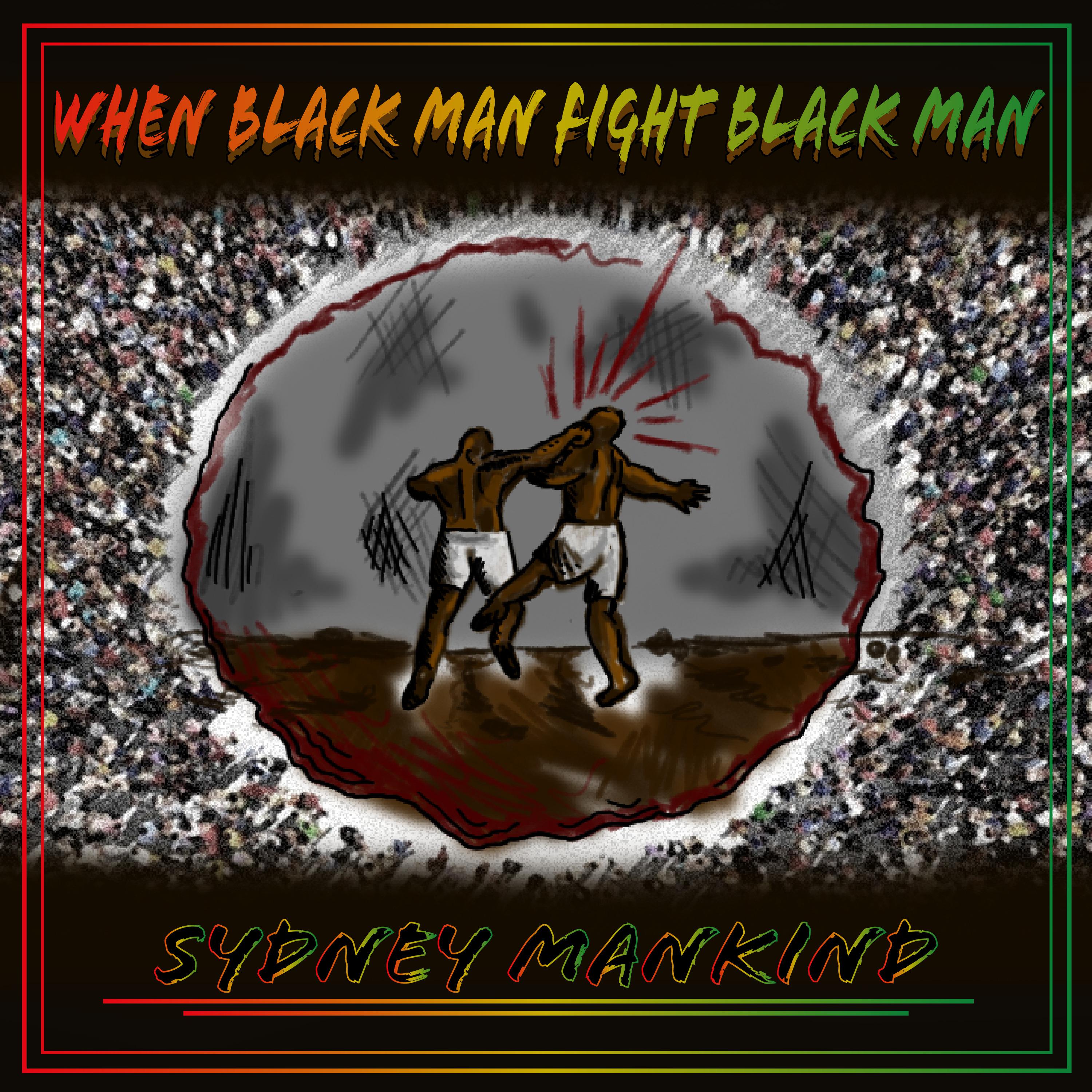 Постер альбома When Black Man Fight Black Man