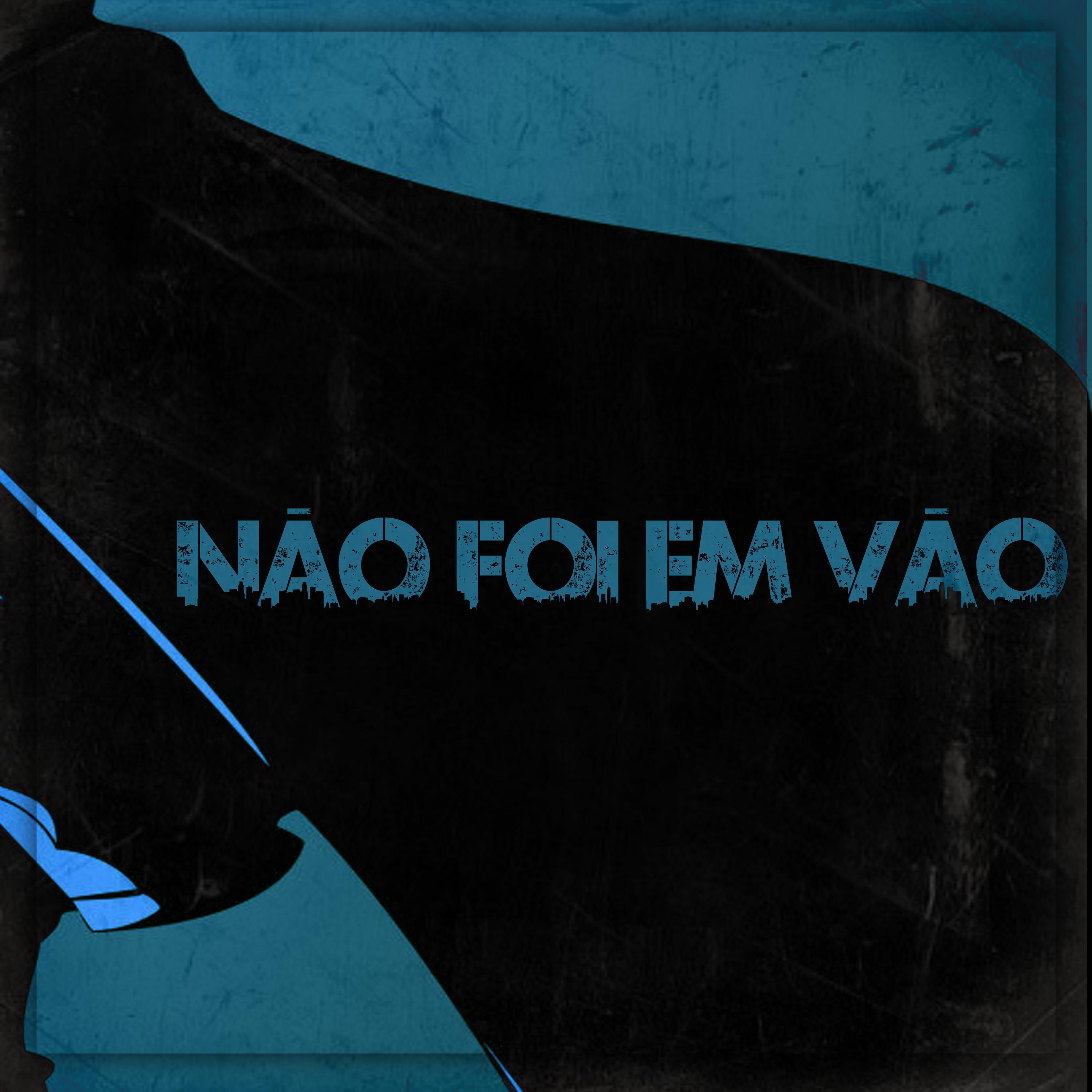 Постер альбома Não Foi em Vão