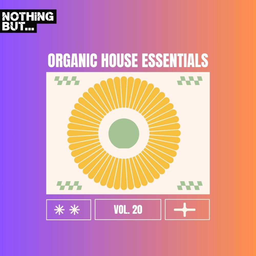 Постер альбома Nothing But... Organic House Essentials, Vol. 20