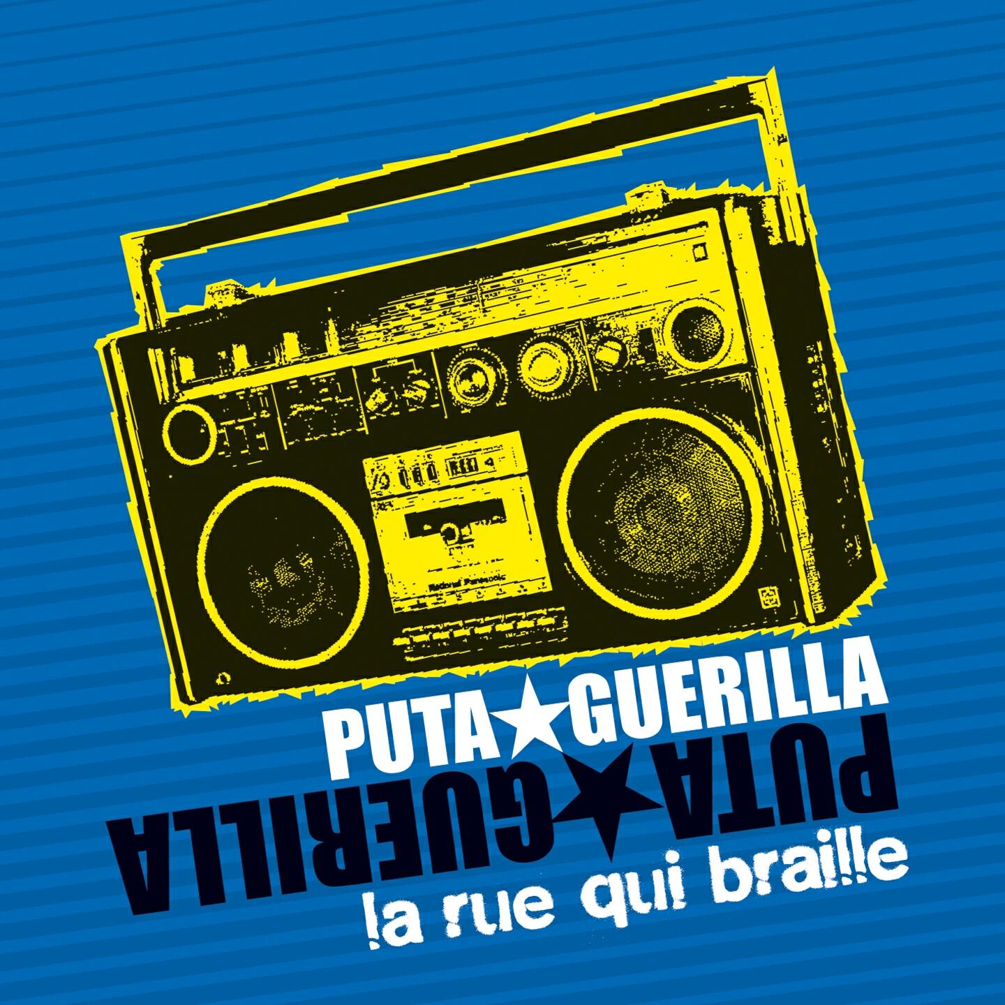 Puta Guerilla - La rue qui braille