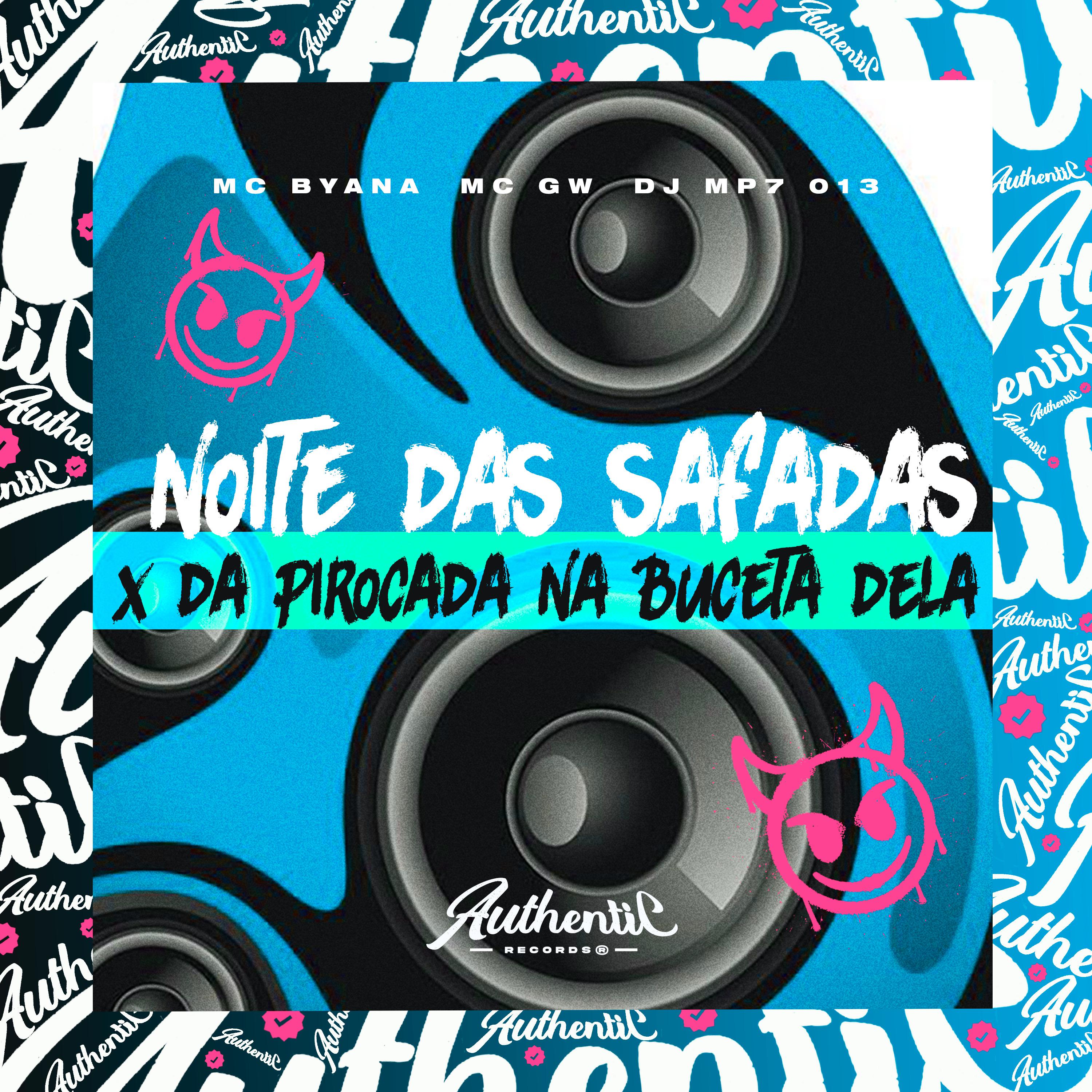Постер альбома Noite das Safadas X da Pirocada na Buceta Dela