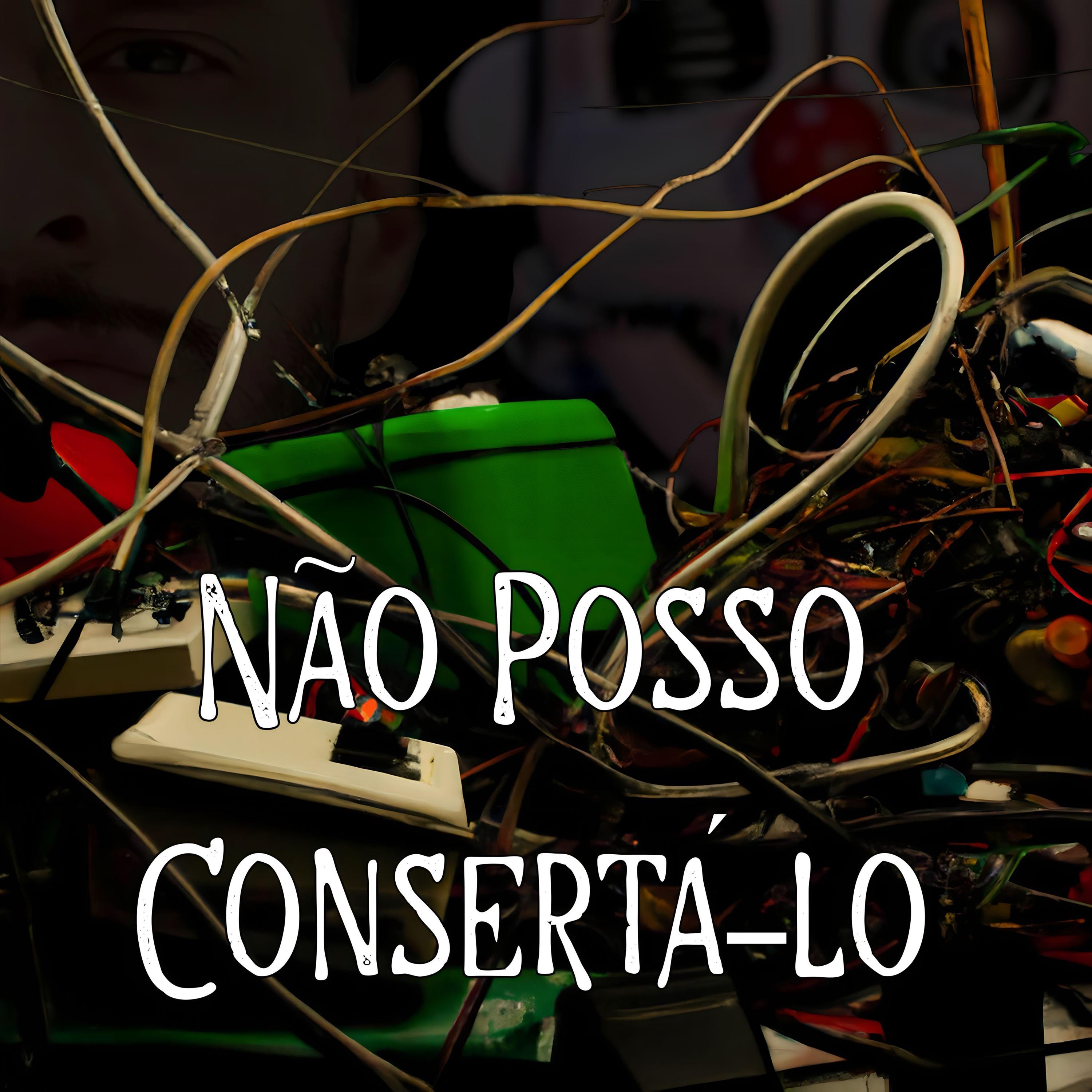 Постер альбома Não Posso Consertá-Lo (Versão Masculina)