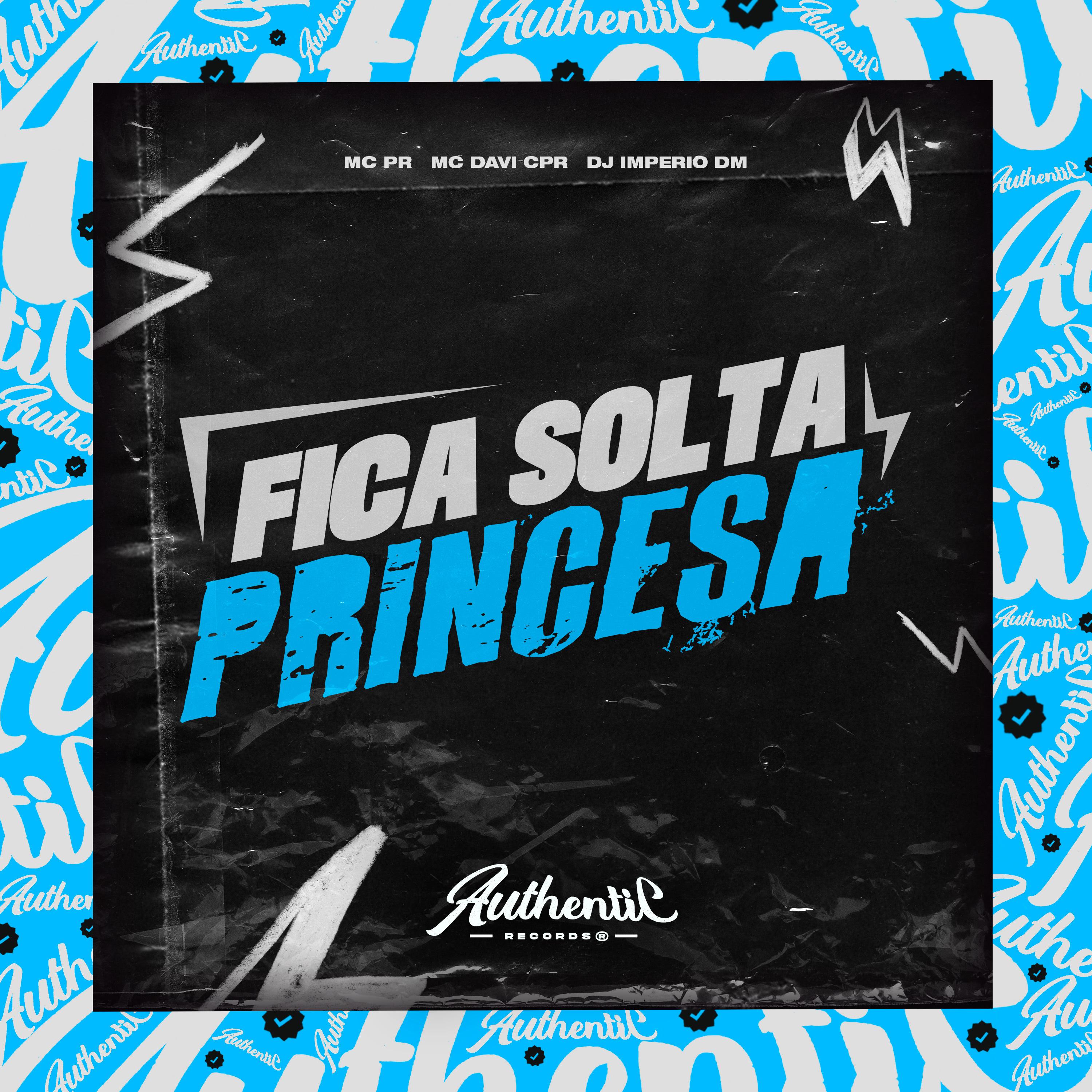 Постер альбома Fica Solta Princesa