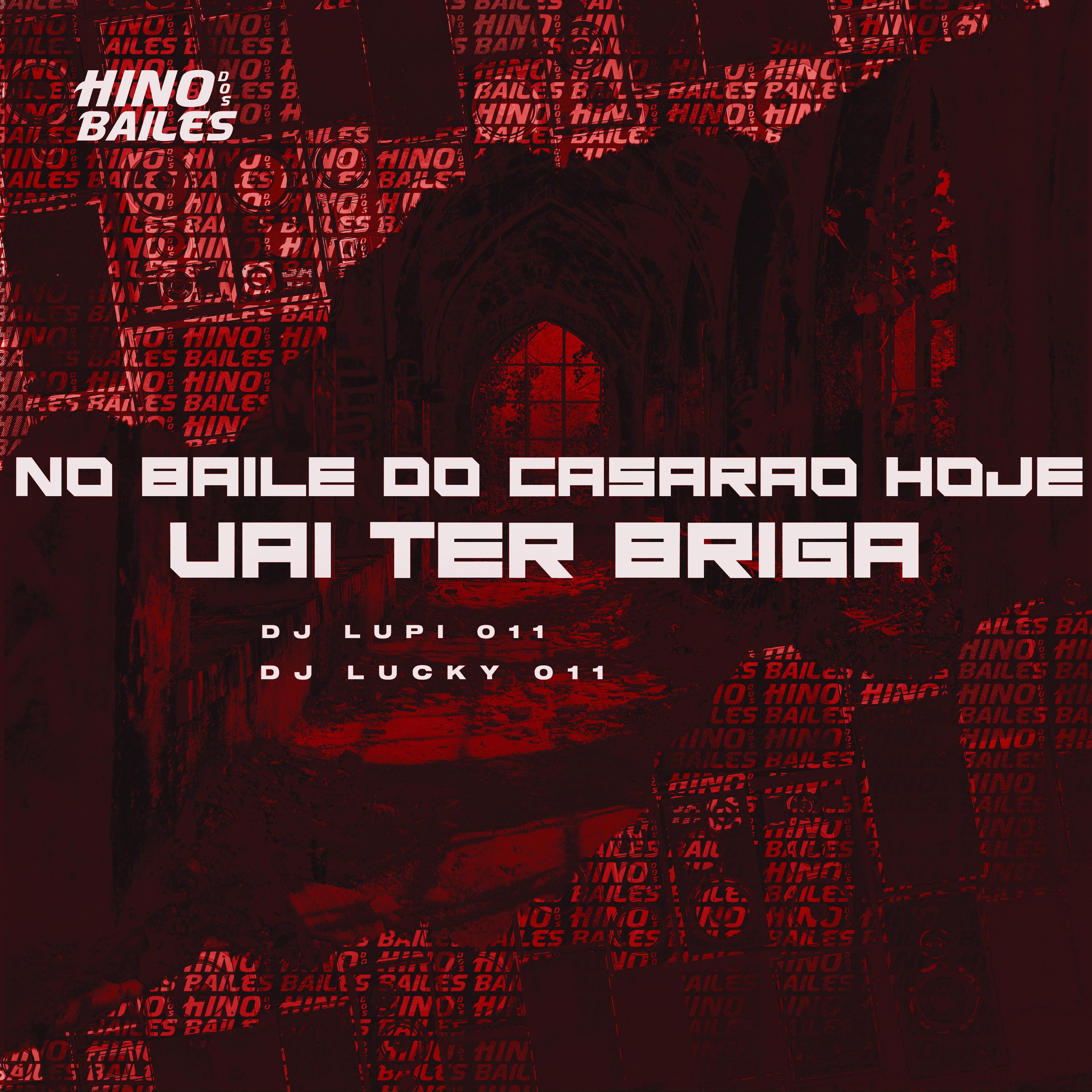 Постер альбома No Baile do Casarão Hoje Vai Ter Briga
