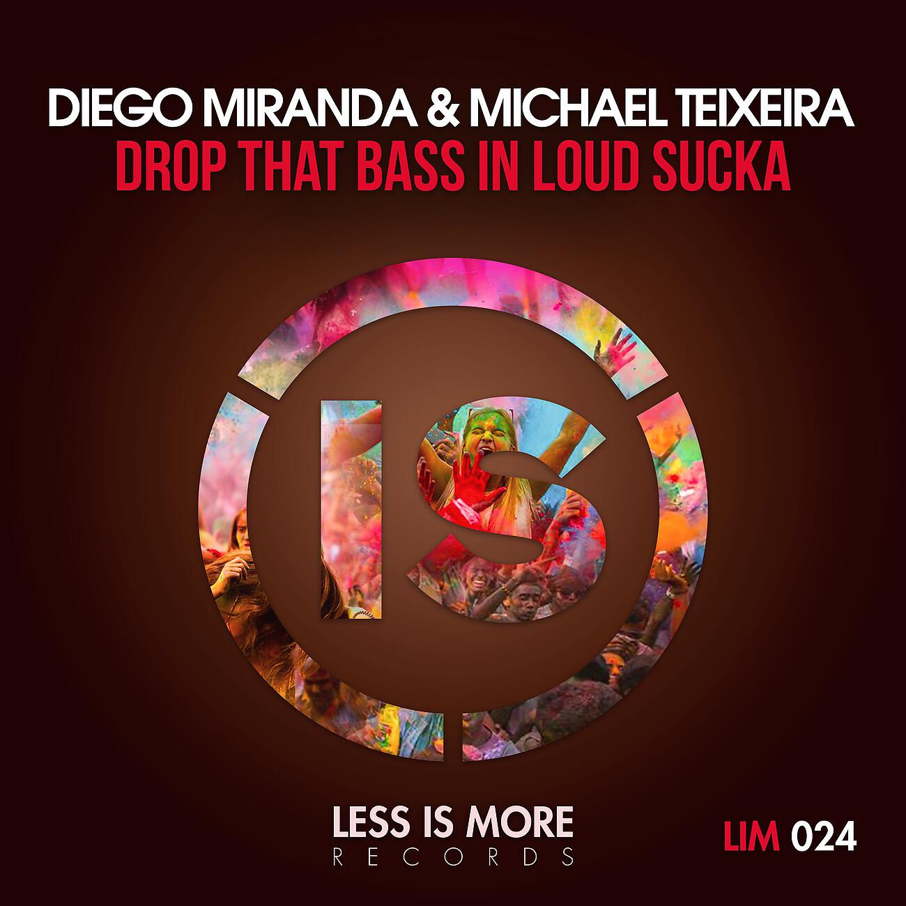 Diego Miranda - Drop That Bass and Loud Sucka